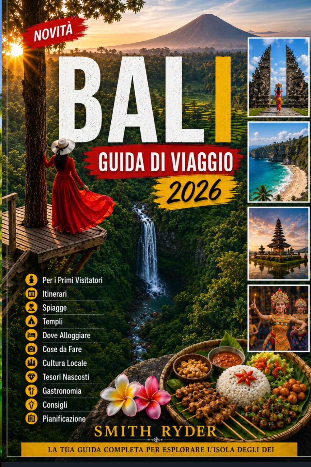 GUIDA DI VIAGGIO DI BALI (A COLORI CON ITINERARI): Dove alloggiare, cosa fare, spiagge, templi, tesori nascosti, cibo locale e itinerari intelligenti per chi visita Bali per la prima volta.