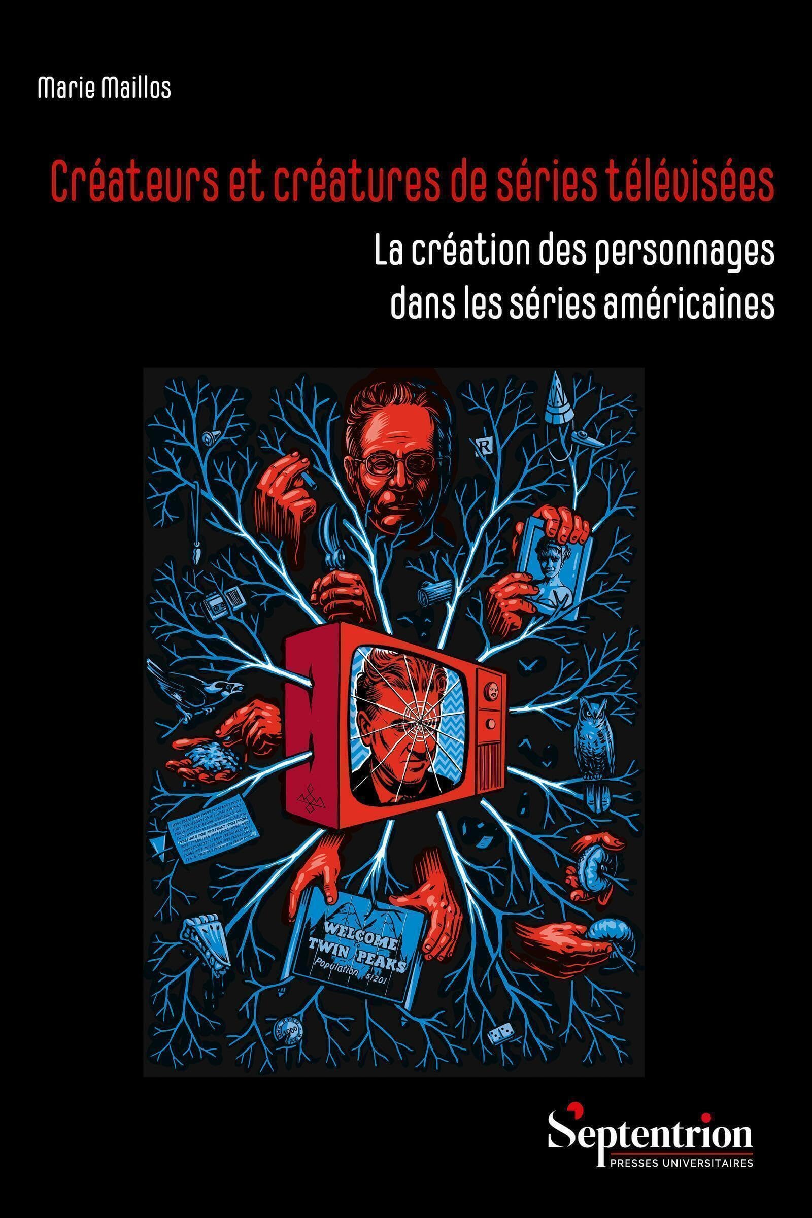 Créateurs et créatures de séries télévisées: La création des personnages dans les séries américaines