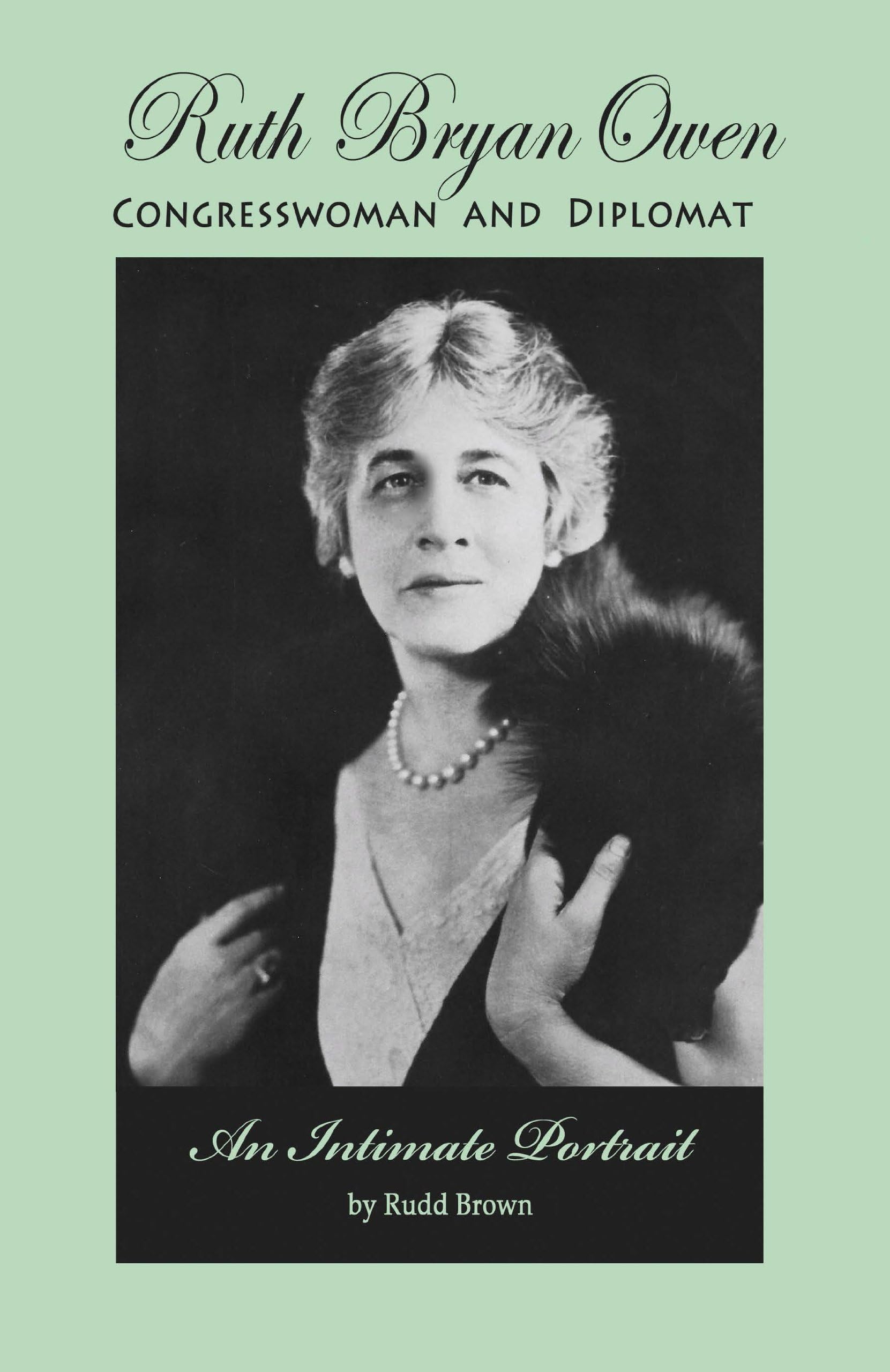 Ruth Bryan Owen: An Intimate Portrait