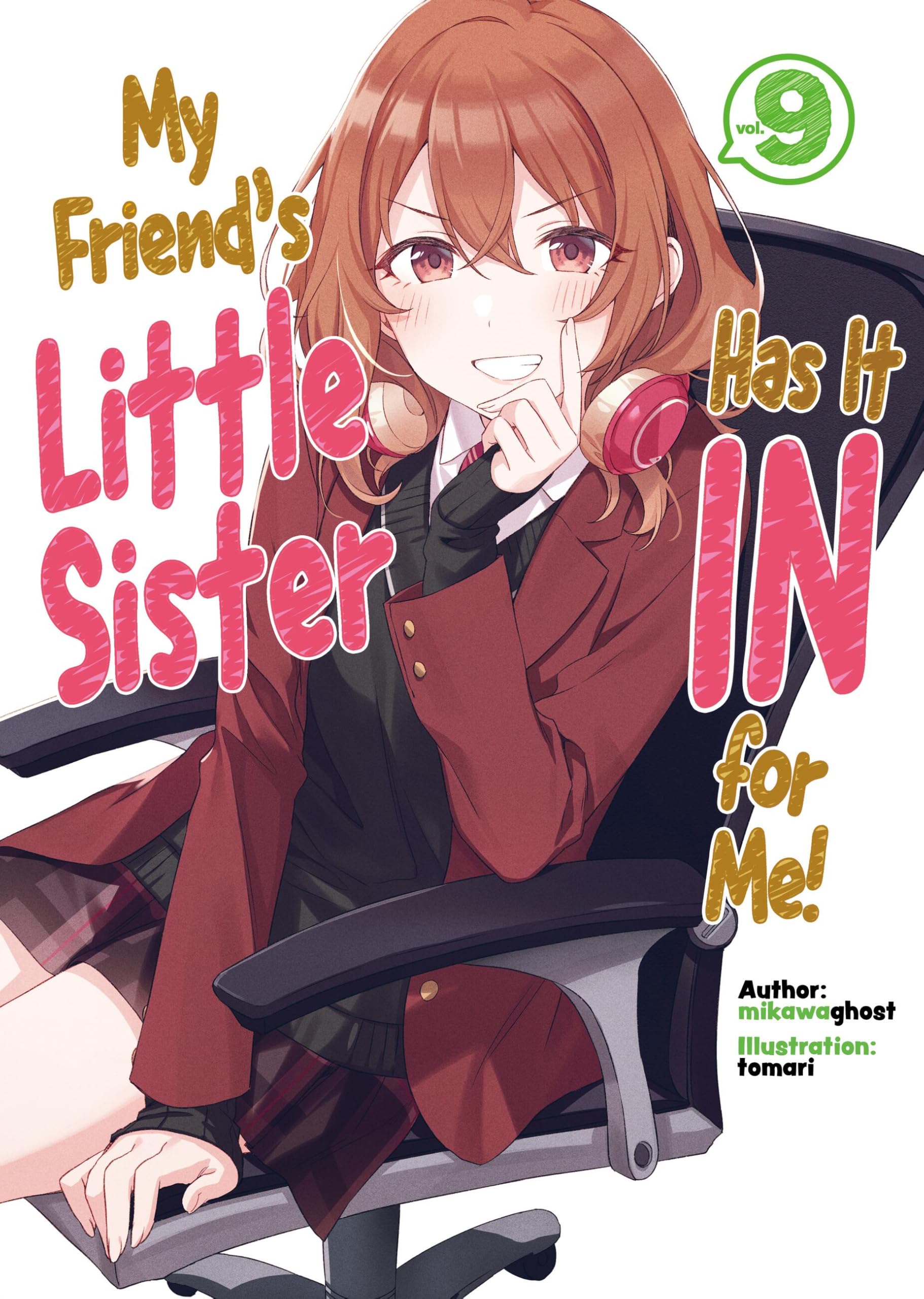 My Friend's Little Sister Has It In For Me! Volume 9 by mikawaghost