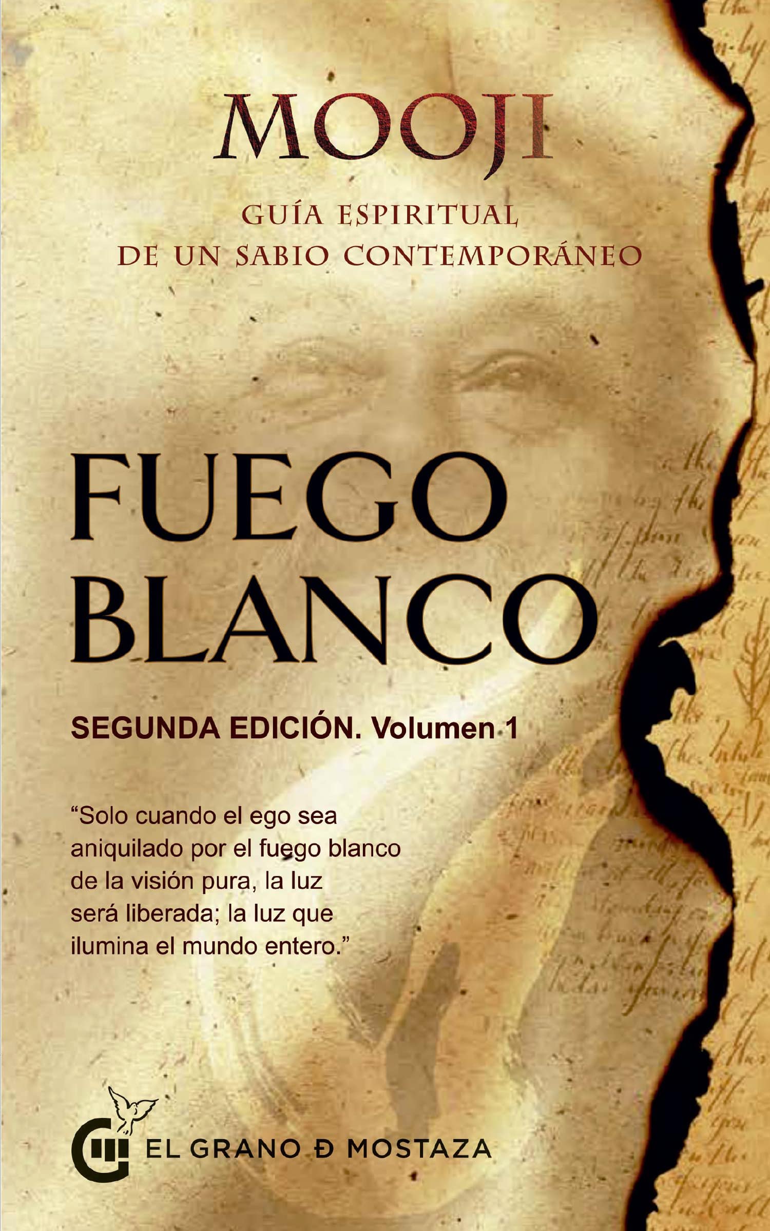 Fuego blanco, segunda edicion, volumen 1: Guia espiritual de un sabio contemporaneo (Spanish Edition)