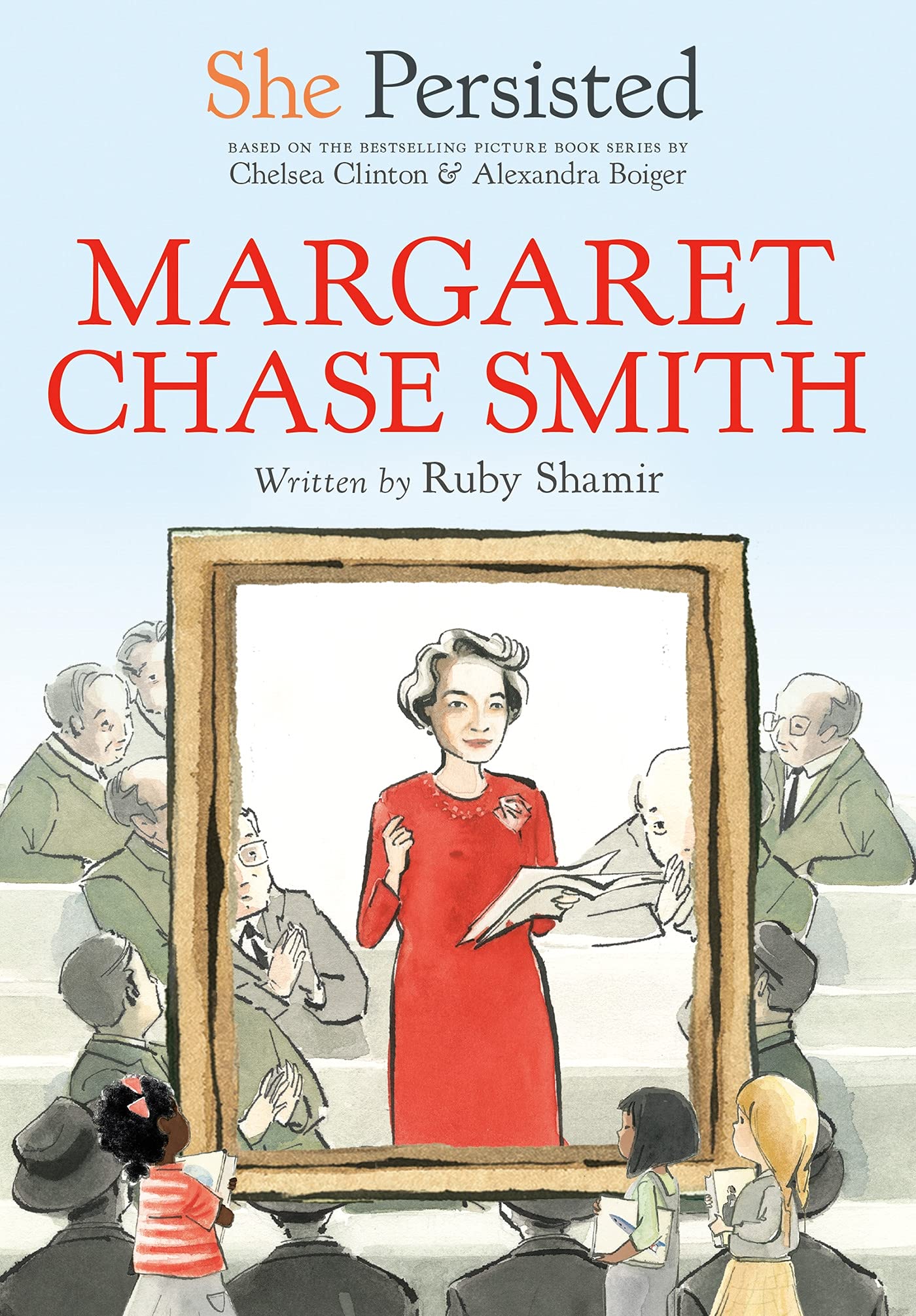 Philomel Books She Persisted: Margaret Chase Smith