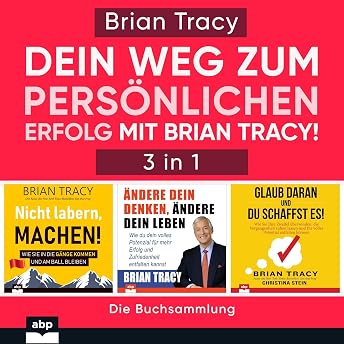 Dein Weg zum persönlichen Erfolg mit Brian Tracy! Hörbuch von Brian Tracy episode artwork