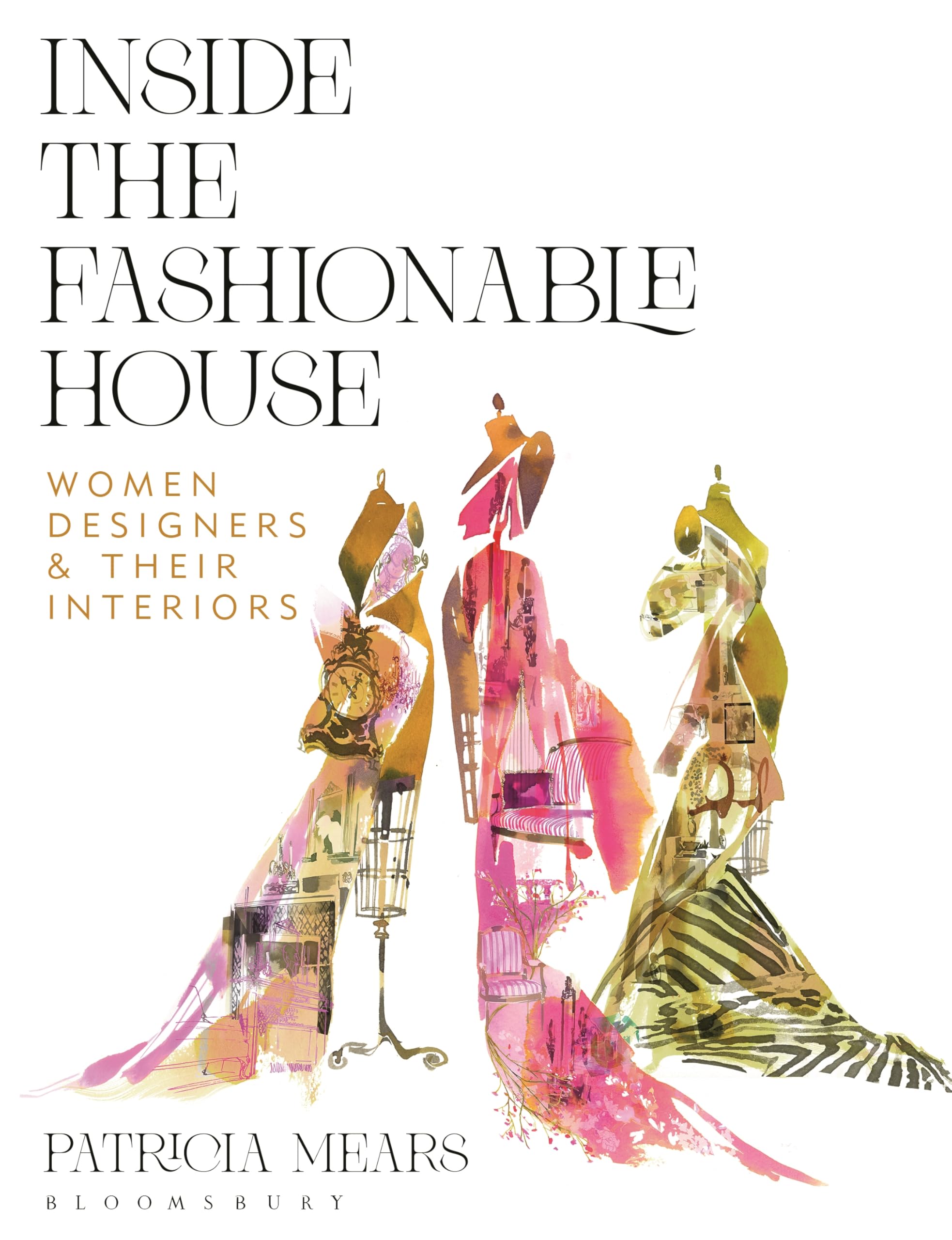 Inside the Fashionable House: Women Designers and Their Interiors