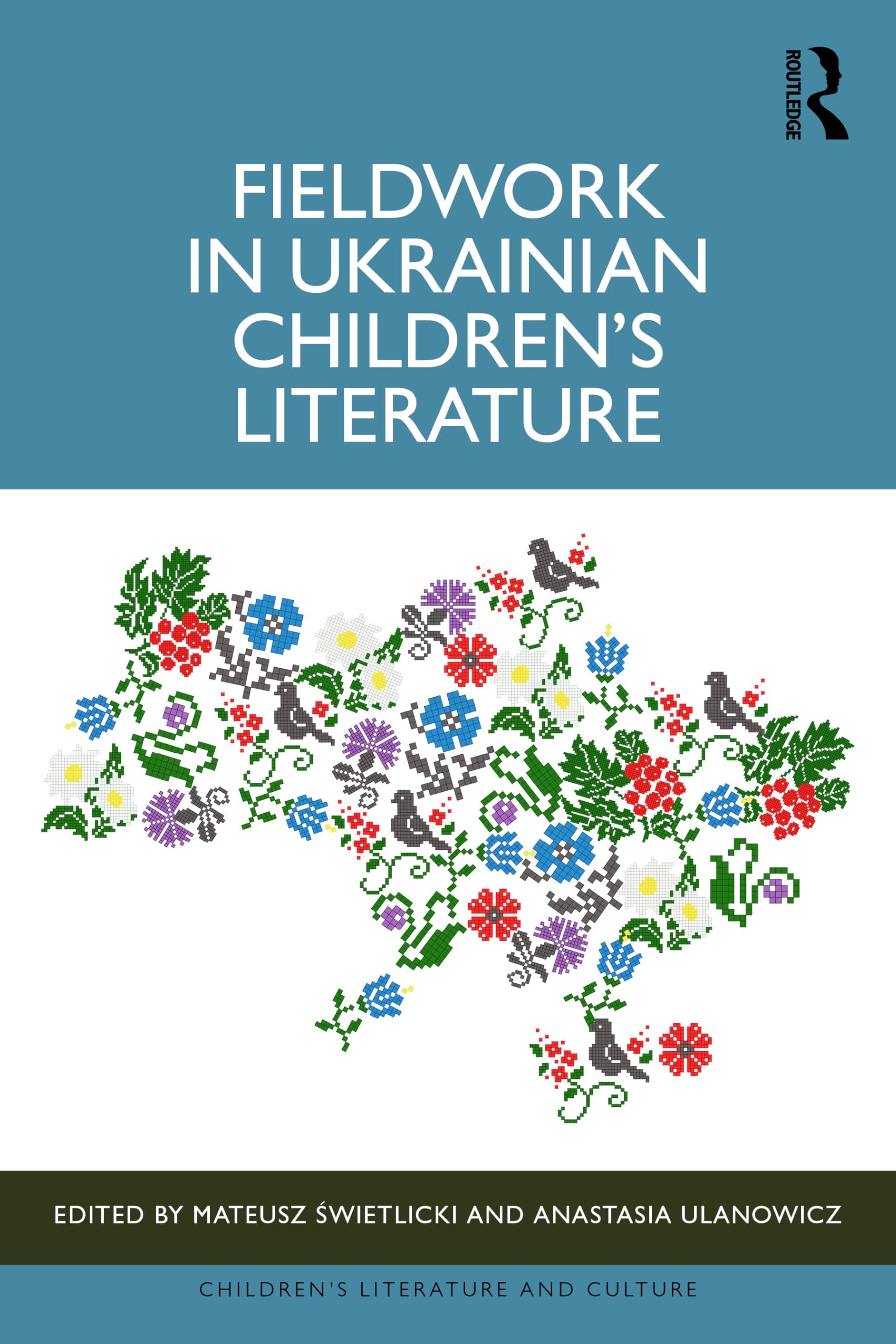 Fieldwork in Ukrainian Children’s Literature (Children's Literature and Culture)