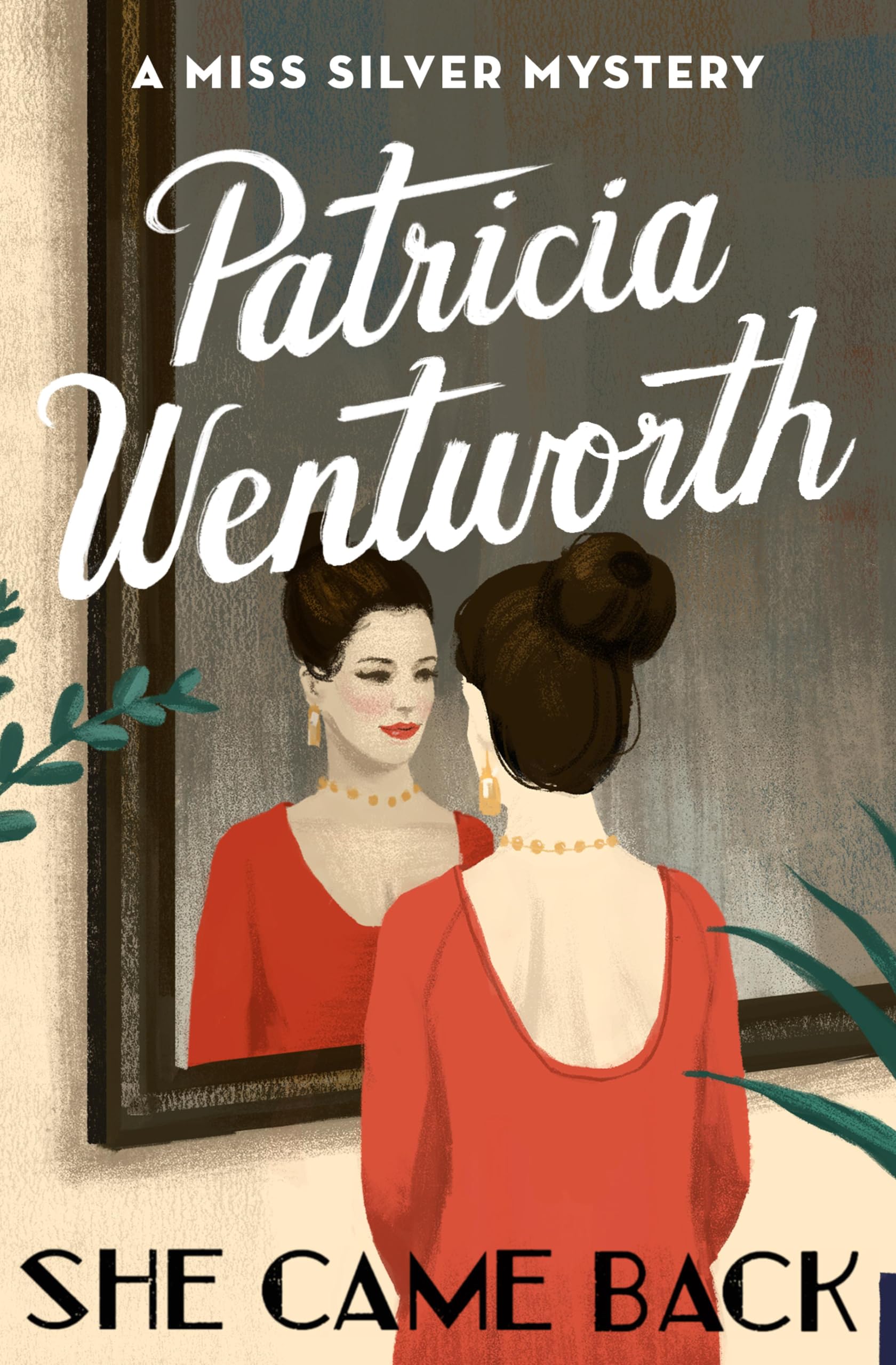 She Came Back: A Miss Silver Mystery Series, Book 9 (The Miss Silver Mysteries)