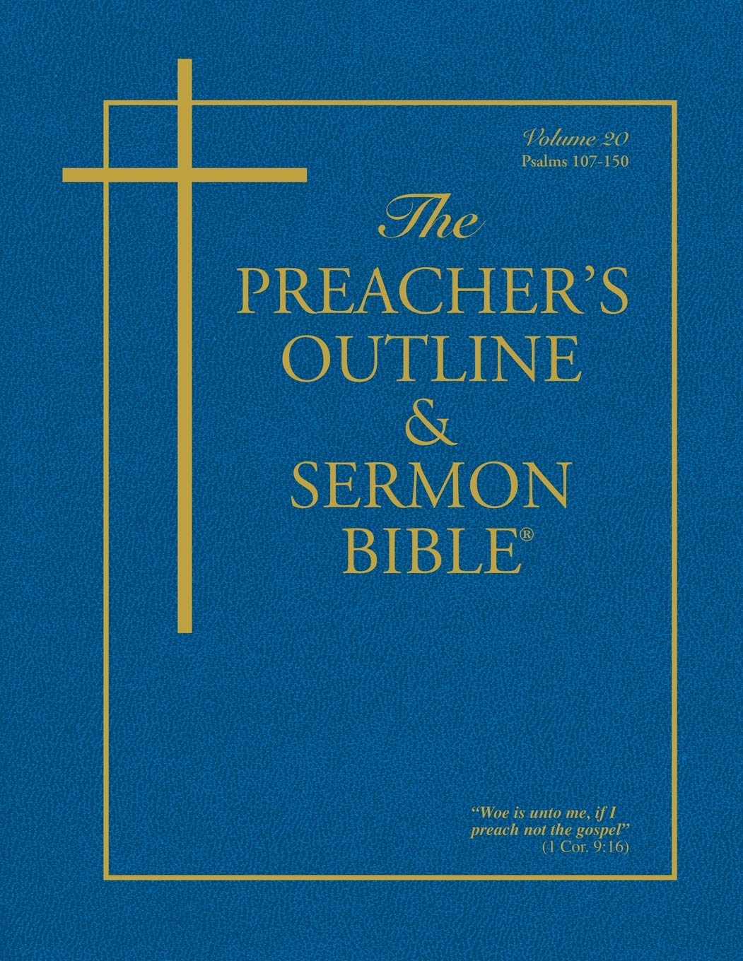 The Preacher's Outline & Sermon Bible: Psalms 107-150
