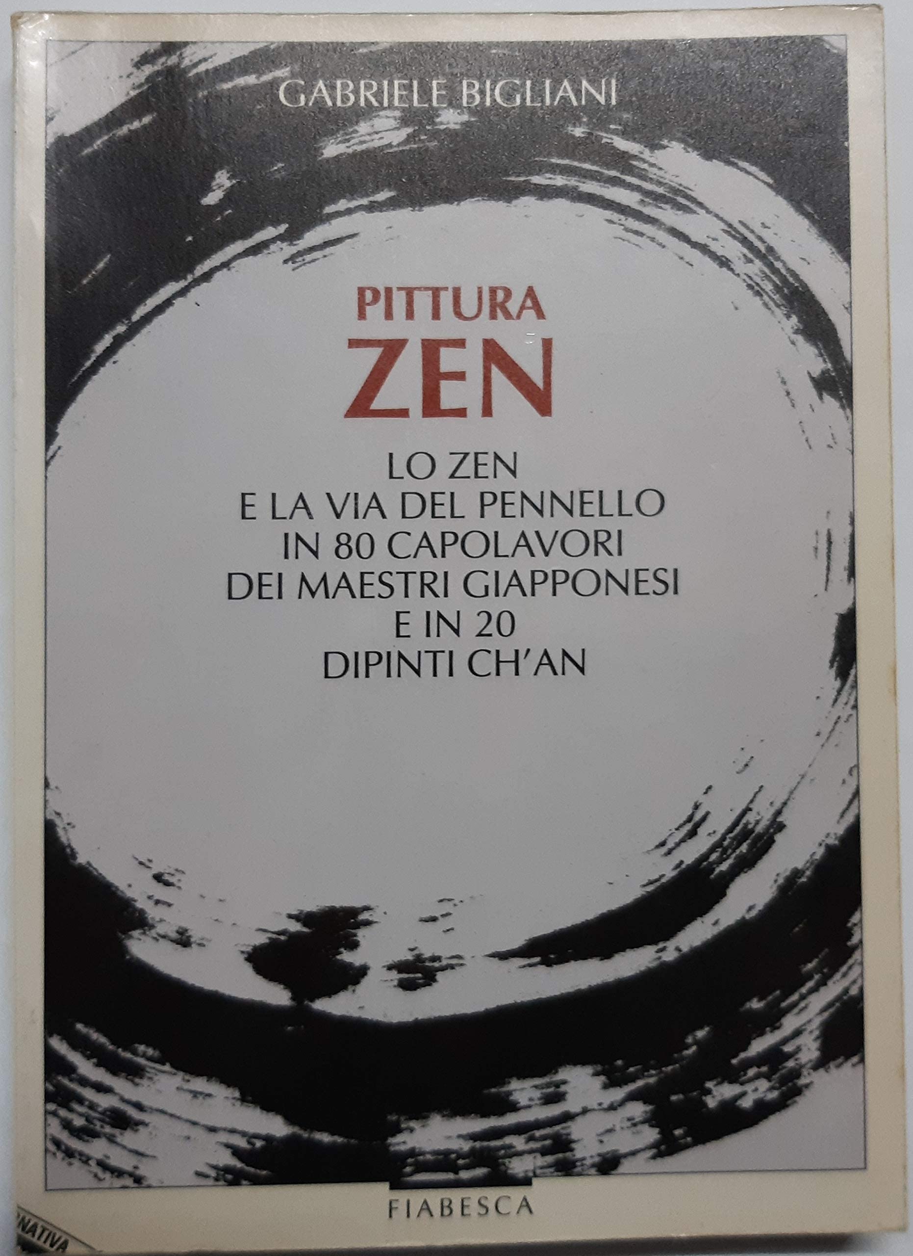 Pittura zen. Lo zen e la via del pennello