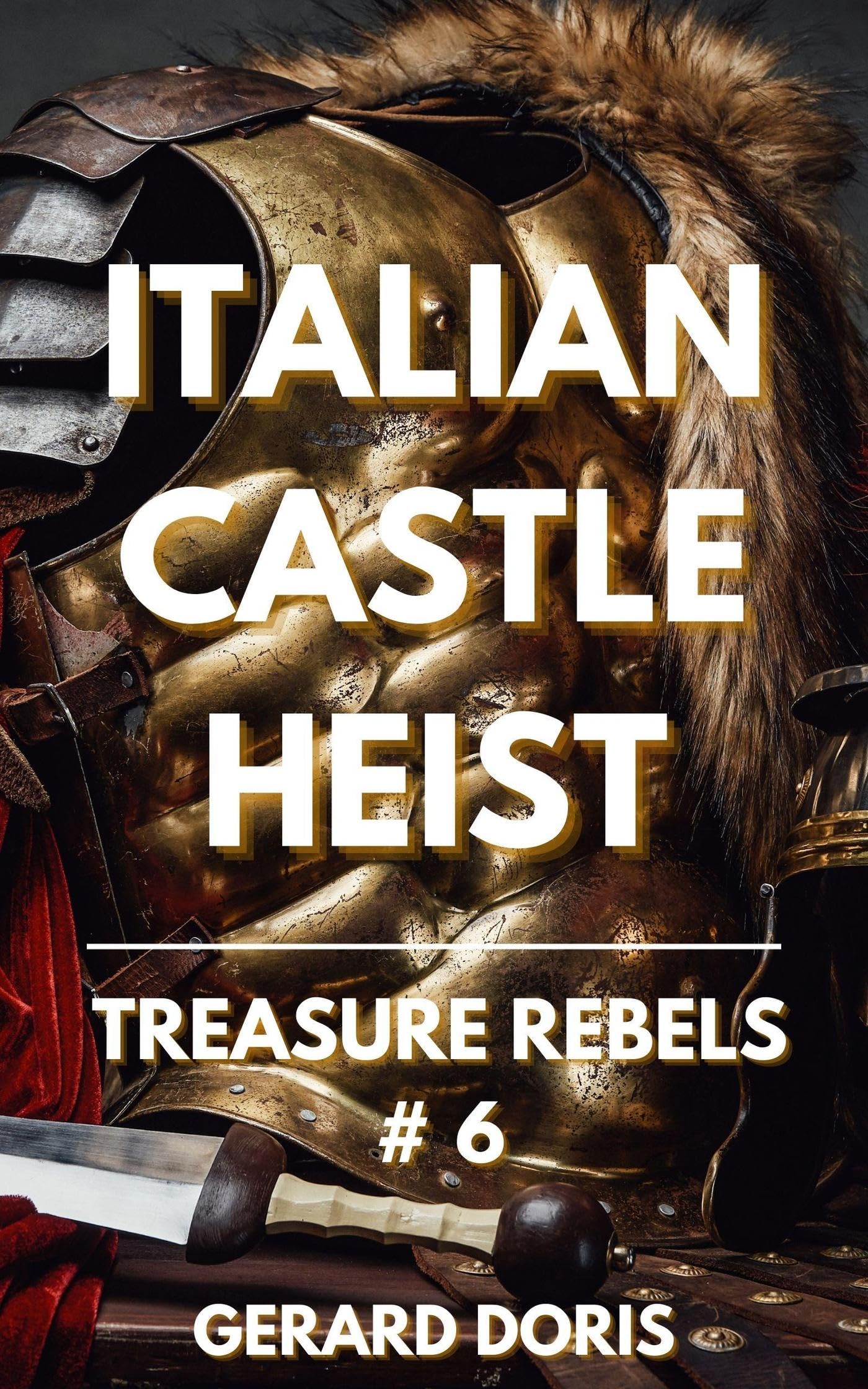 Italian Castle Heist (Treasure Rebels Book 6)