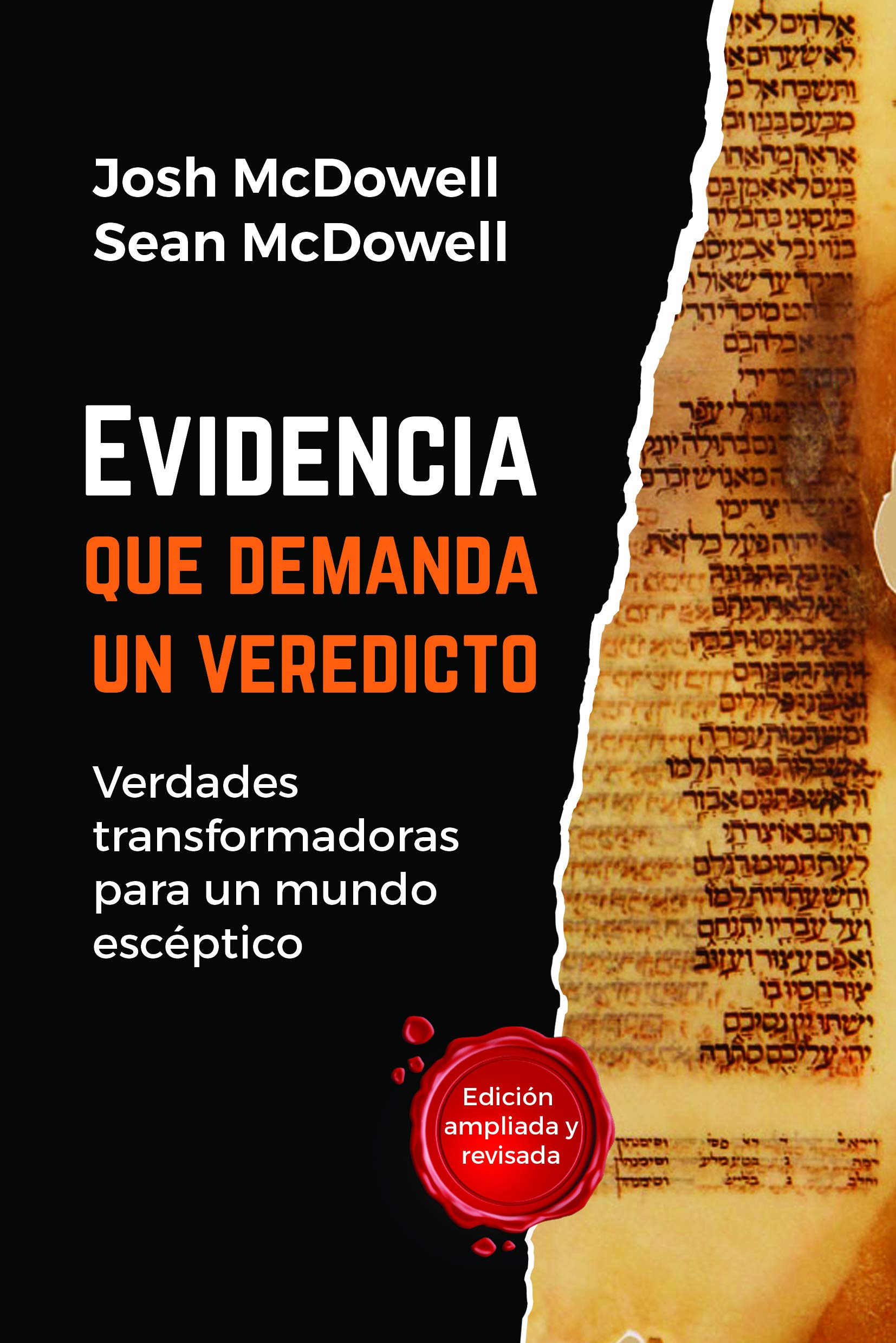 Evidencia que demanda un veredicto - Verdades transformadoras para un mundo escéptico (Spanish Edition)