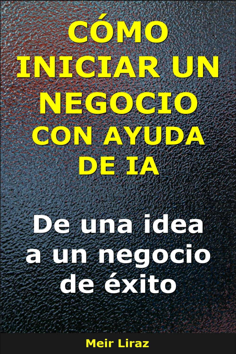 Cómo iniciar un negocio con ayuda de IA: De una idea a un negocio de éxito (BizMove)