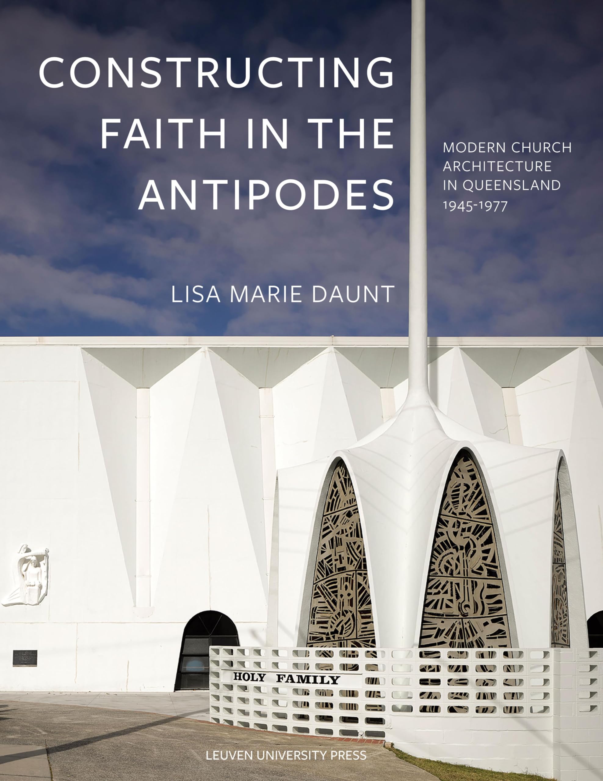 Modern Church Architecture in Queensland 1945-1977 l'excellence académique KADOC