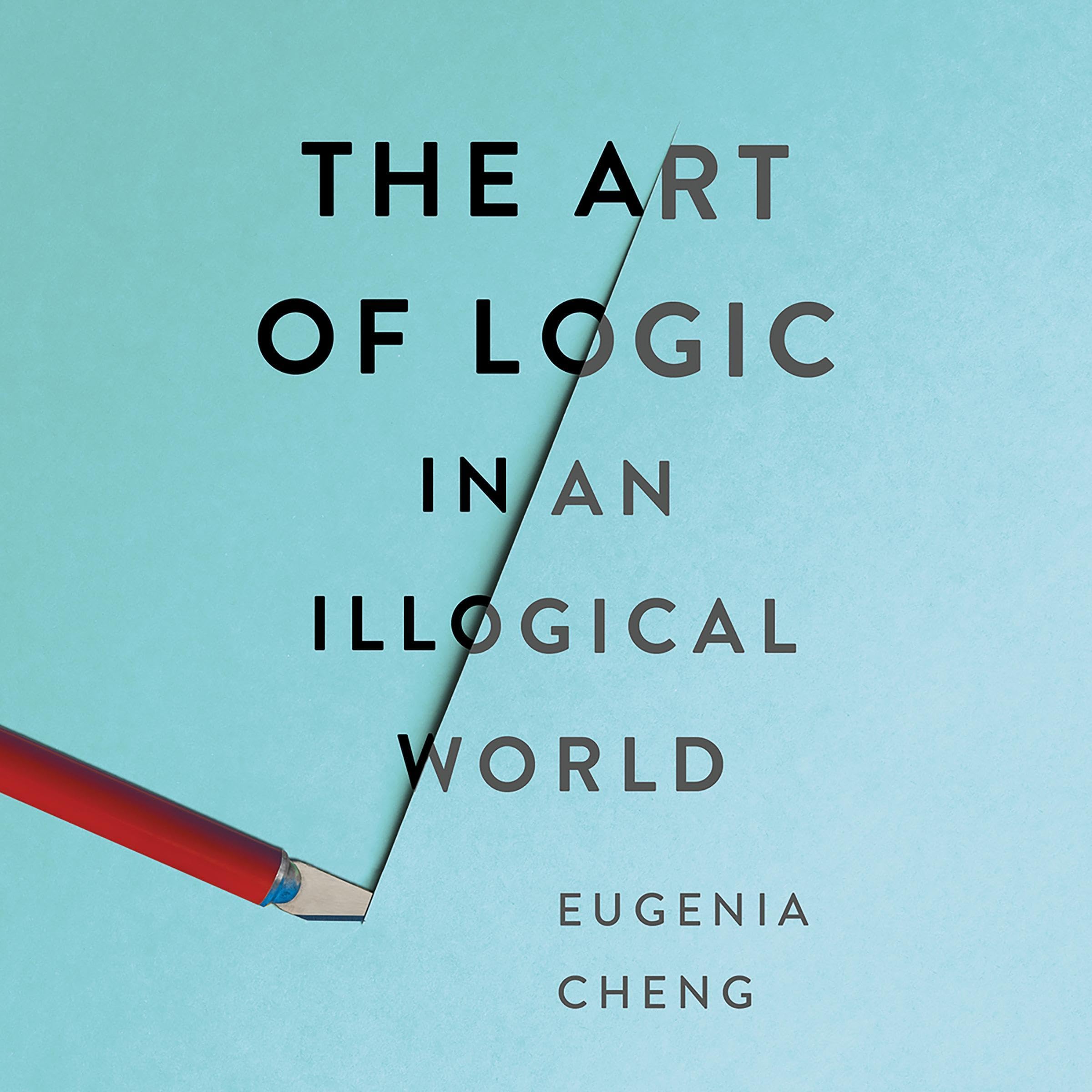 Cover art for The Art of Logic in an Illogical World