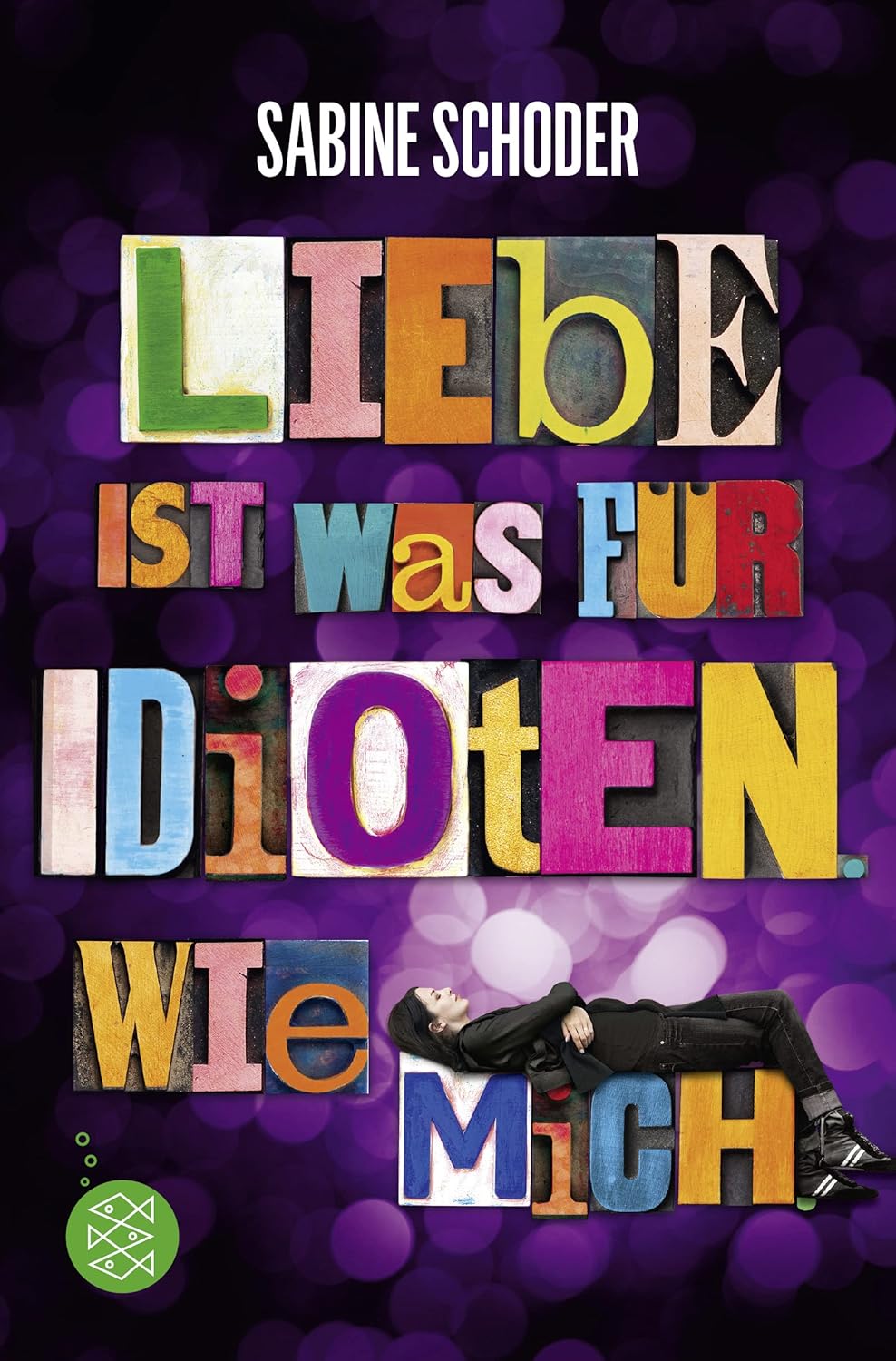 Liebe ist was für Idioten. Wie mich. Schoder, Sabine 9783733501518 Books Liebe ist was für Idioten. Wie mich. Schoder, Sabine 9783733501518 Books