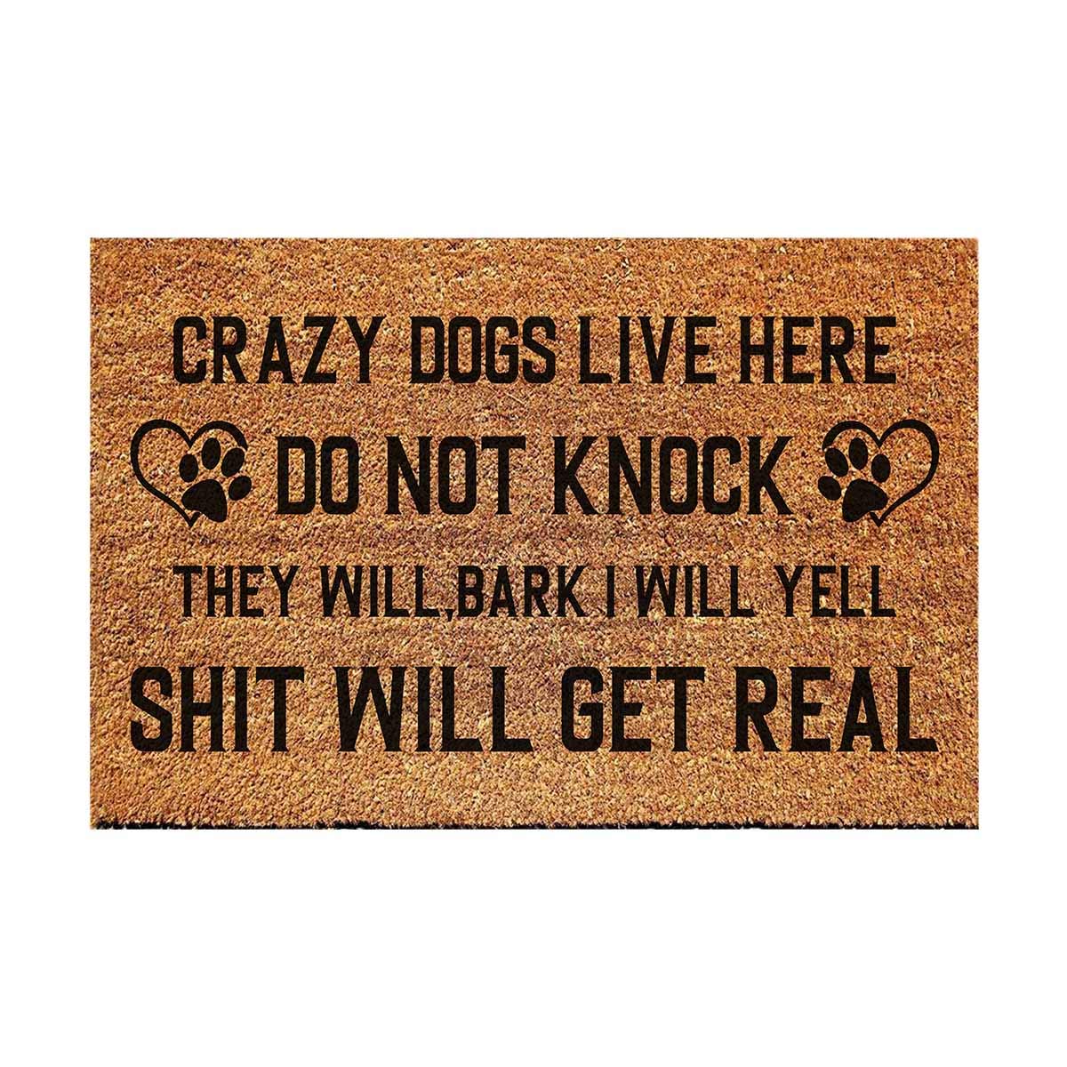 FAGGMY Crazy Dogs Live Here Do Not Knock They Will Bark Funny Entryway Outdoor Mat with Heavy-Duty PVC Backing Non Slip Cursive Natural Coconut Coir Brown Mat with Black Font 23.7 x 15.7 inch
