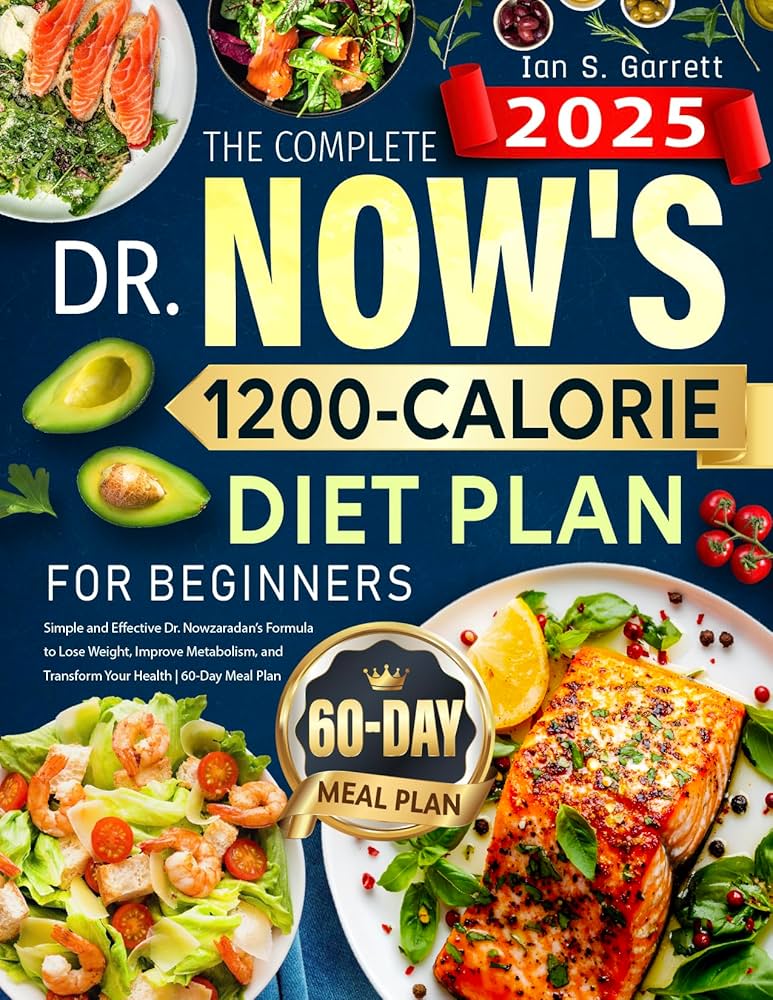 the-complete-dr-now-s-1200-calorie-diet-plan-for-beginners-simple-and-effective-dr-nowzaradan-s-formula-to-lose-weight-improve-metabolism-and-transform-your-health-60-day-meal-plan-kindle-edition-by for Free Printable 1200 Calorie Diet Menu The Complete Dr. Now's 1200-Calorie Diet Plan for Beginners: Simple and Effective Dr. Nowzaradan's Formula to Lose Weight, Improve Metabolism, and Transform Your Health | 60-Day Meal Plan - Kindle edition by for Free Printable 1200 Calorie Diet Menu