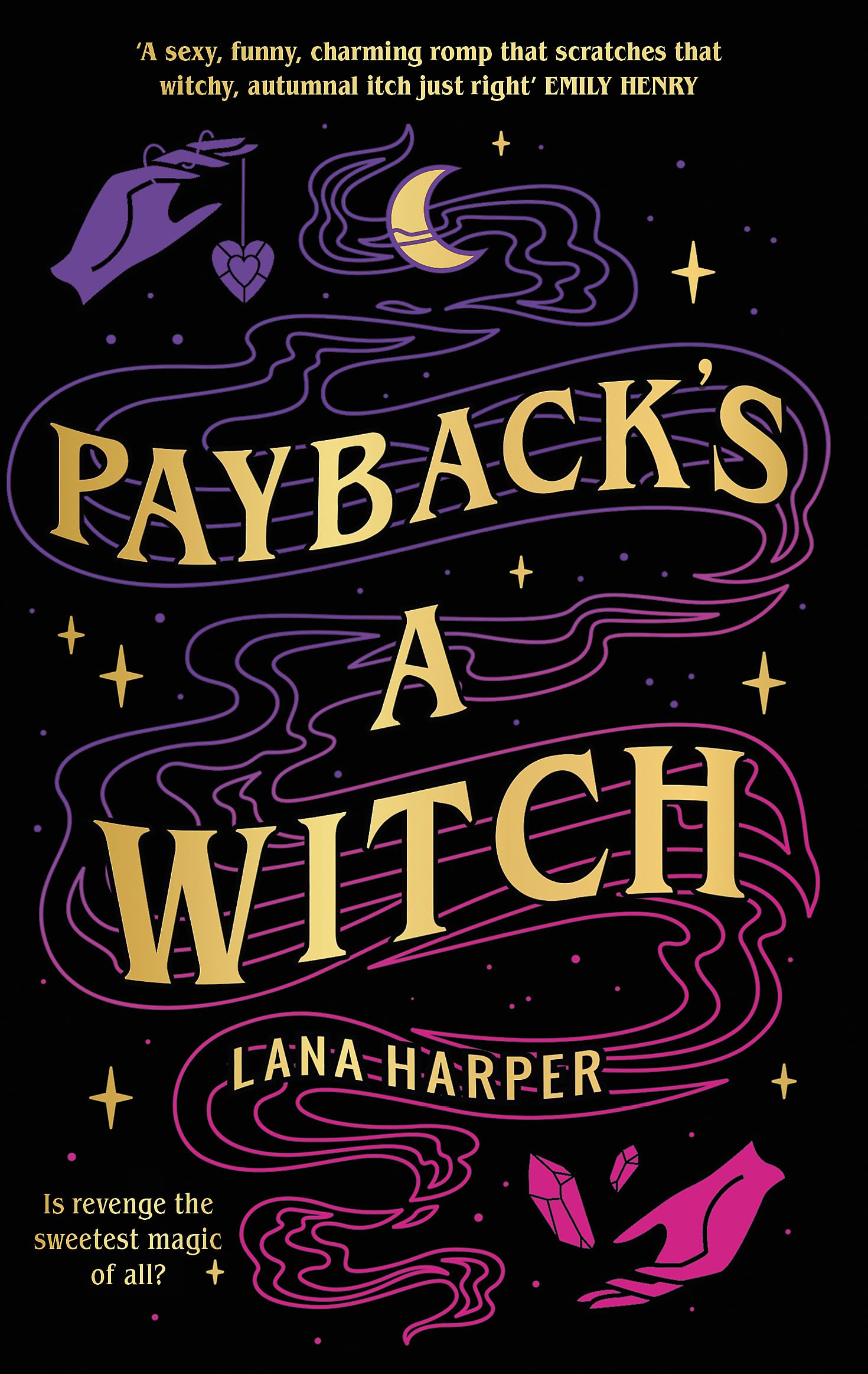 Payback's a Witch: an absolutely spellbinding romcom (The Witches of Thistle Grove)