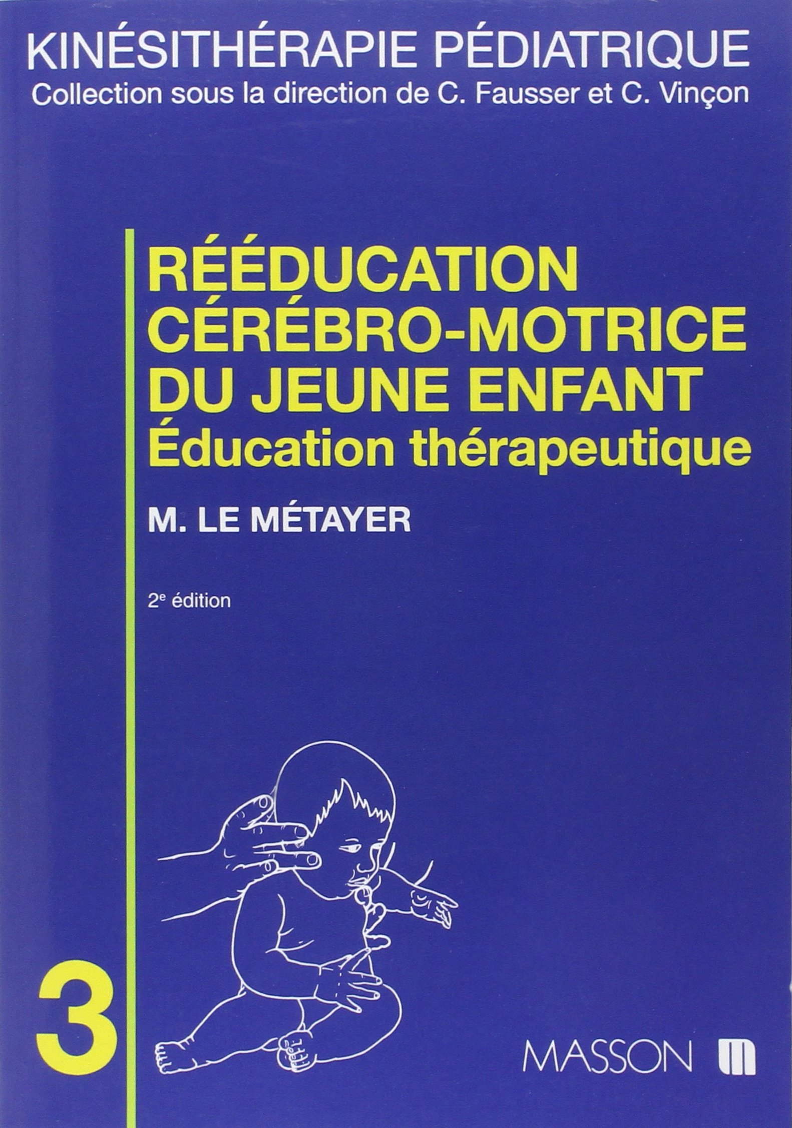 Rééducation cérébro-motrice du jeune enfant: Éducation thérapeutique