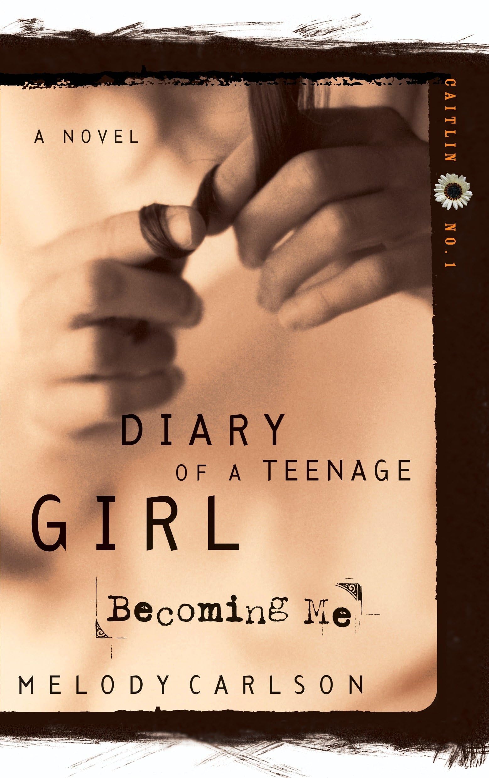 Becoming Me: A Novel: Caitlin: Book 1 (Diary of a Teenage... - Carlson, Melody