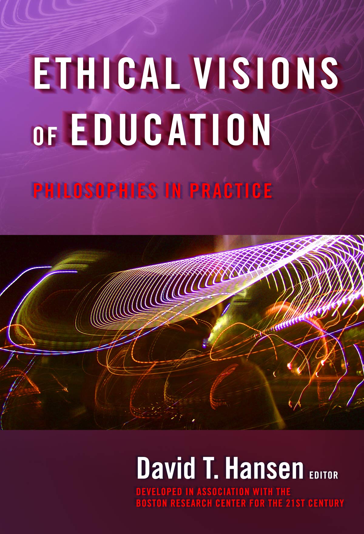 Ethical Visions of Education: Philosophies in Practice