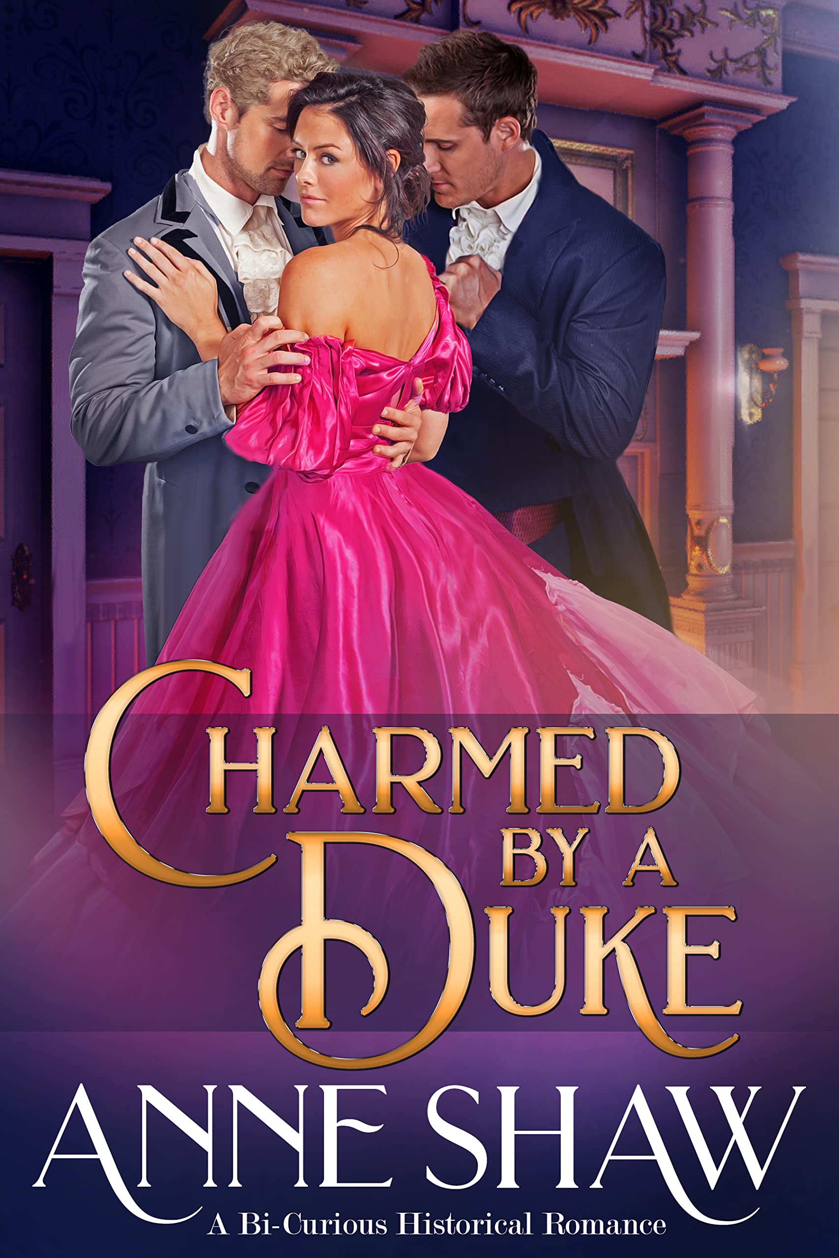 Charmed by a Duke: A Bi-Curious Historical Romance