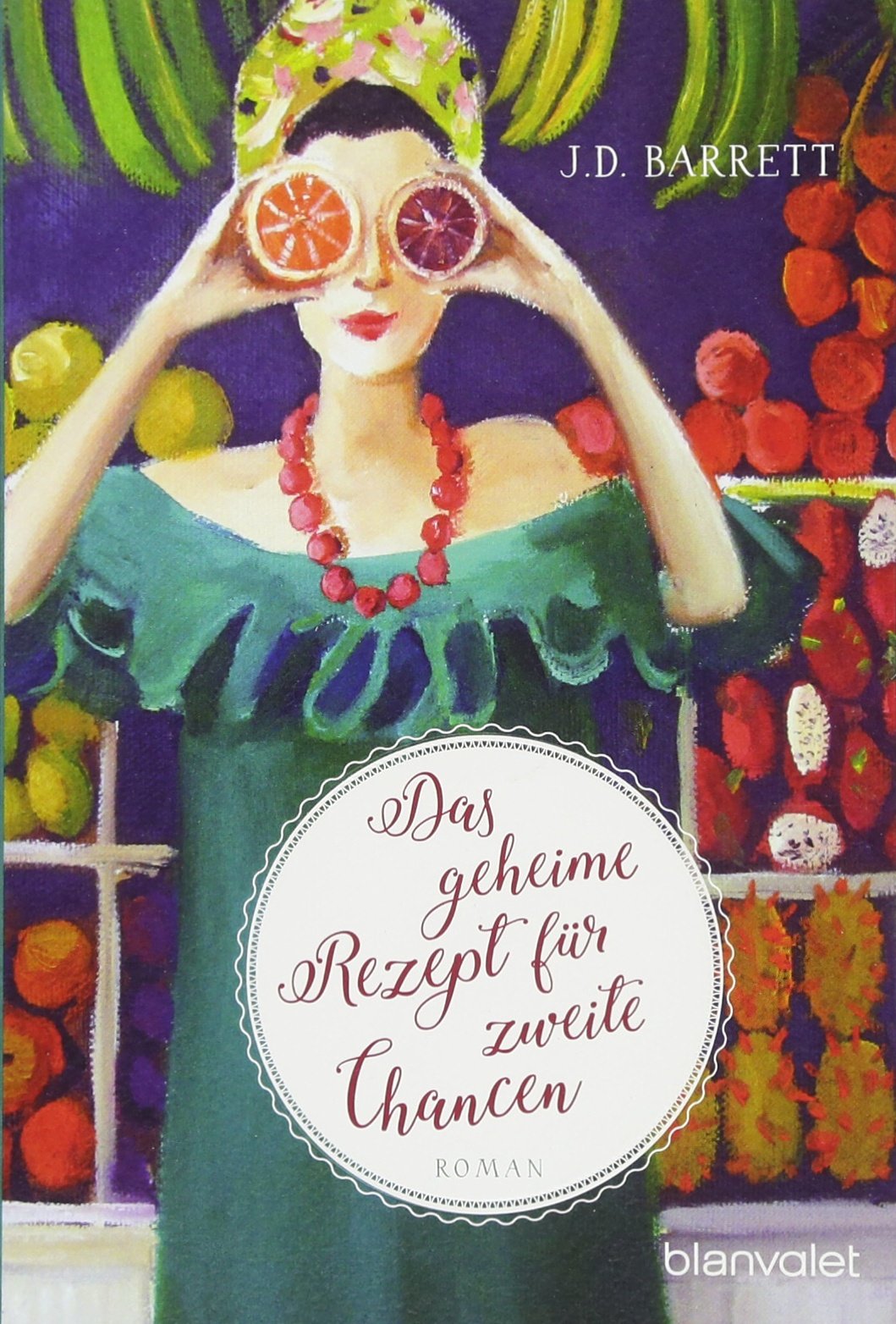 Das geheime Rezept für zweite Chancen: Roman