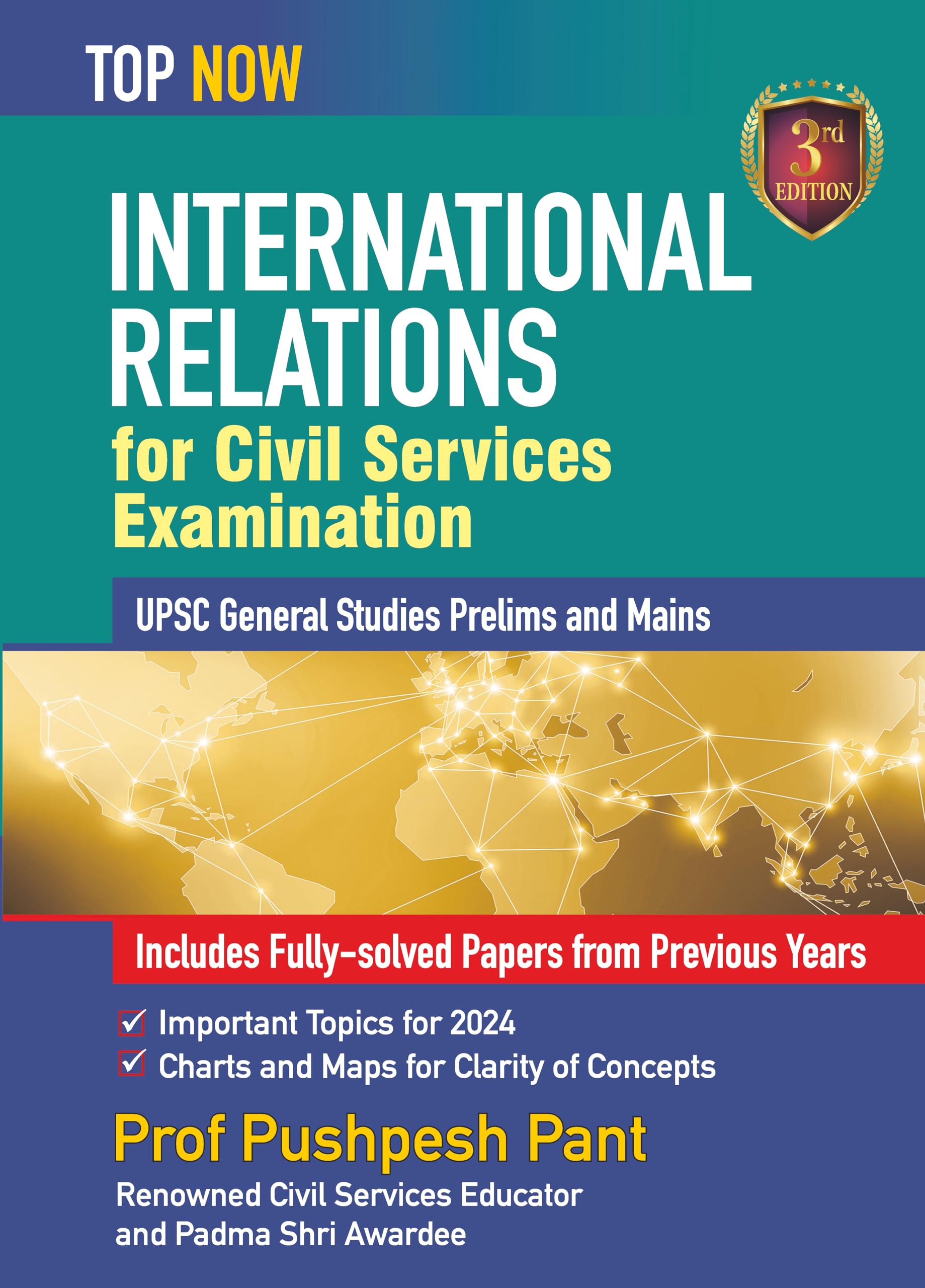 International Relations for Civil Services Examination: Third Edition, Includes Solved Papers from Previous Years (Top Now)