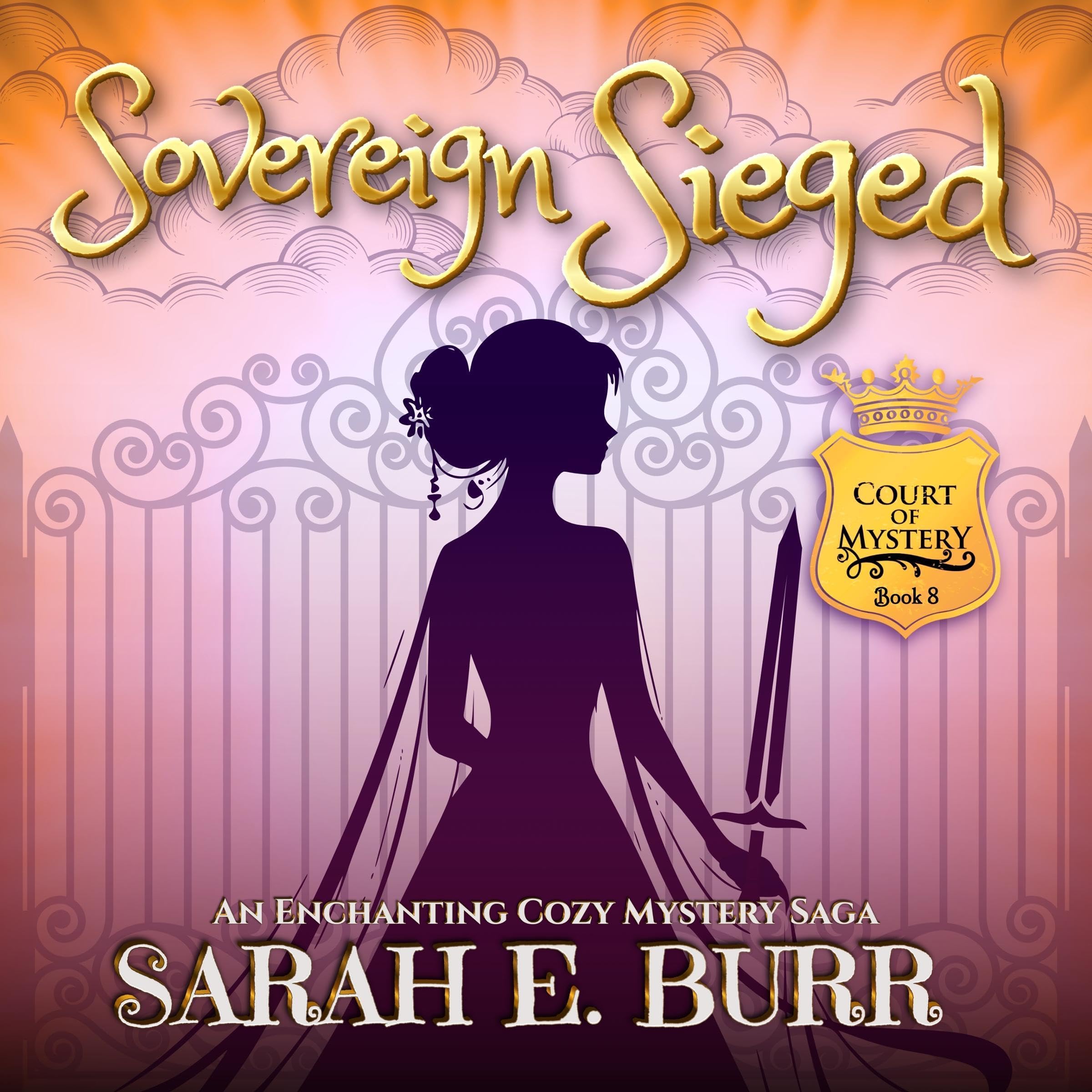 Cover art for Sovereign Sieged (Book 8, Court of Mystery)