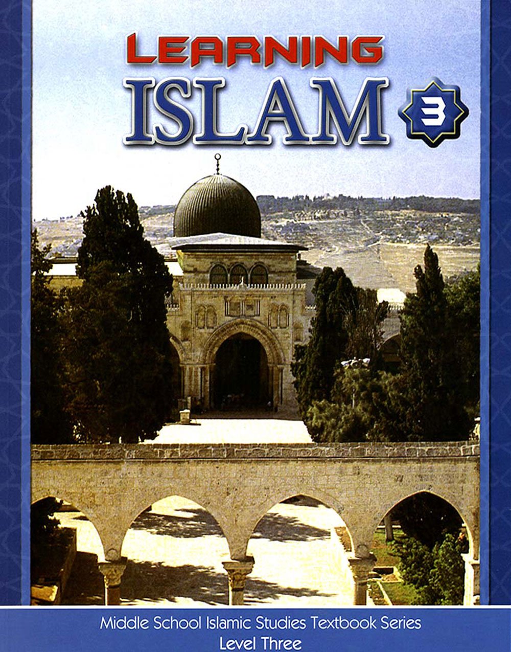Learning Islam Textbook: Level 3 (8th Grade) [Paperback] Nadejda Jastrjembskaia; Majida Salem and Ed.D [Paperback] Nadejda Jastrjembskaia; Majida Salem and Ed.D