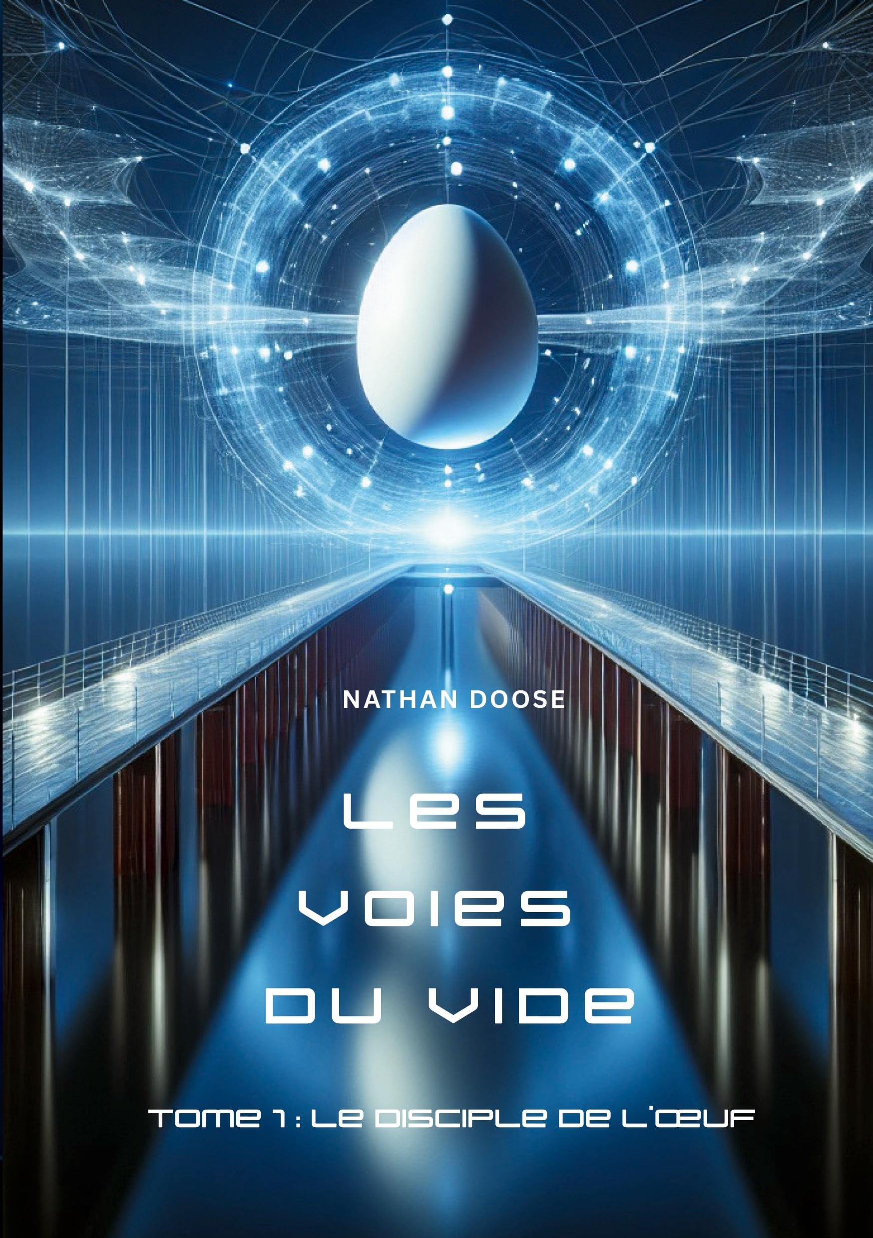 Les voies du vide: Le disciple de l'Oeuf