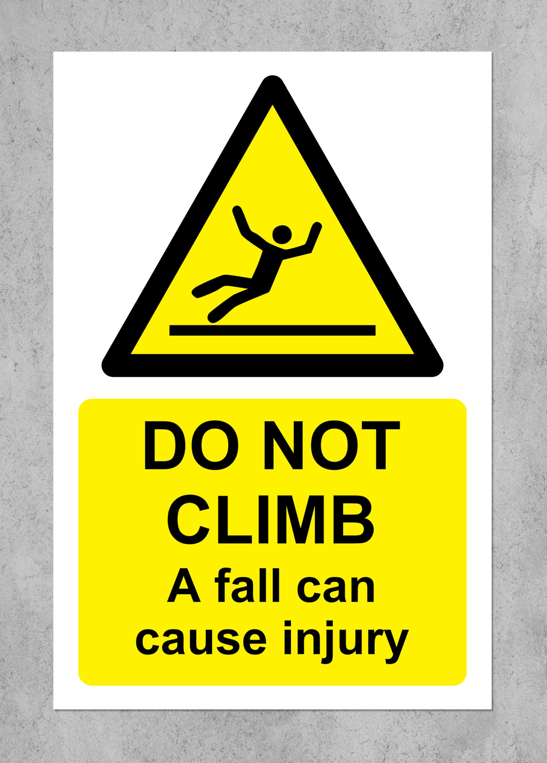 Do not climb a fall can cause injury Safety sign - 3mm Aluminium sign (200mm x 150mm)