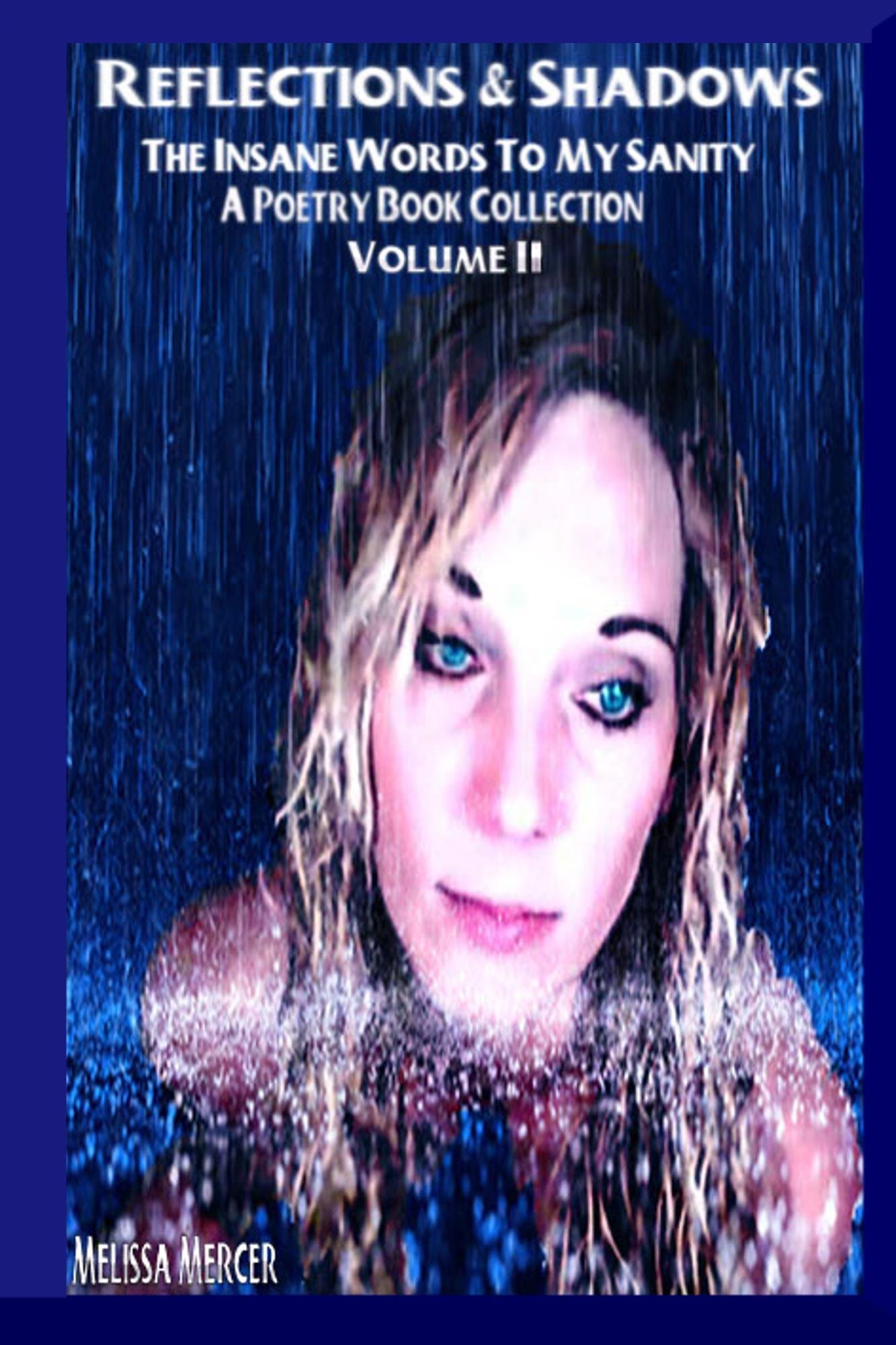 Reflections & Shadows The Insane Words To My Sanity A Poetry Book Collection (Reflections & Shadows, The Insane Words To My Sanity 2)