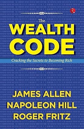THE WEALTH CODE CRACKING THE SECRETS TO BECOMING RICH