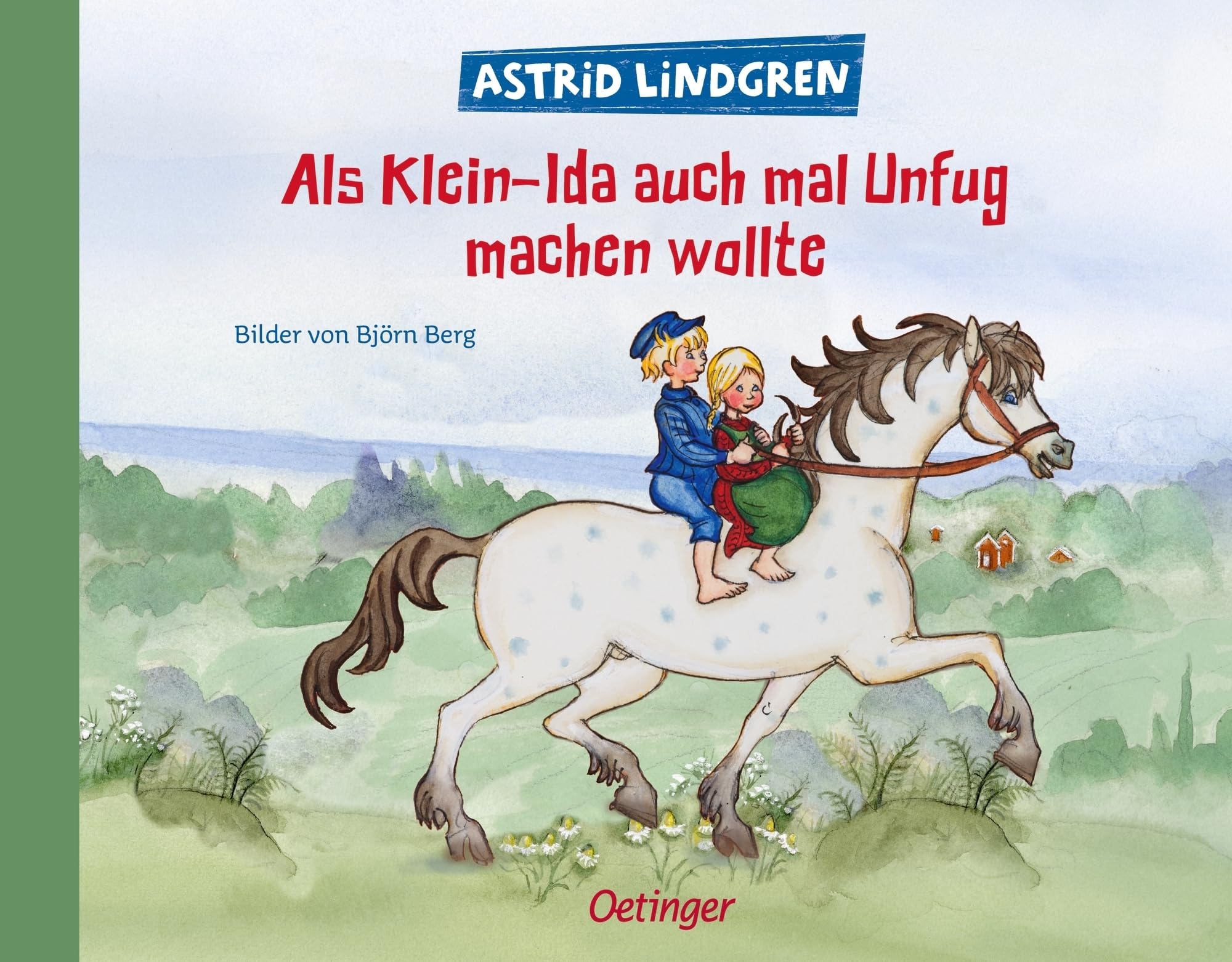 Als Klein-Ida auch mal Unfug machen wollte: Astrid Lindgren Kinderbuch-Klassiker. Oetinger Bilderbuch zum Thema Geschwister ab 4 Jahren