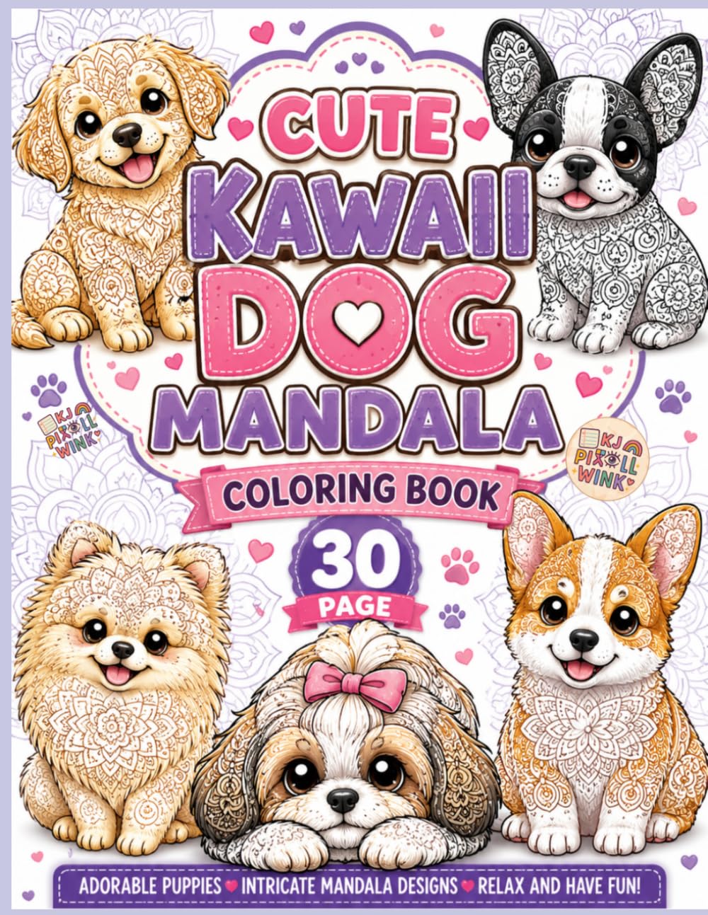 Kawaii Dog Mandala Coloring Book for Kids, Teens & Adults: Adorable Kawaii Puppy Coloring Pages Featuring Easy-to-Color Mandalas for Dog Lovers, Relaxation, Anxiety Relief, and Creative Expression