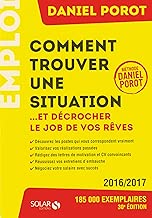 Download Comment Trouver Une Situation ... et décrocher le job de vos rêves PDF