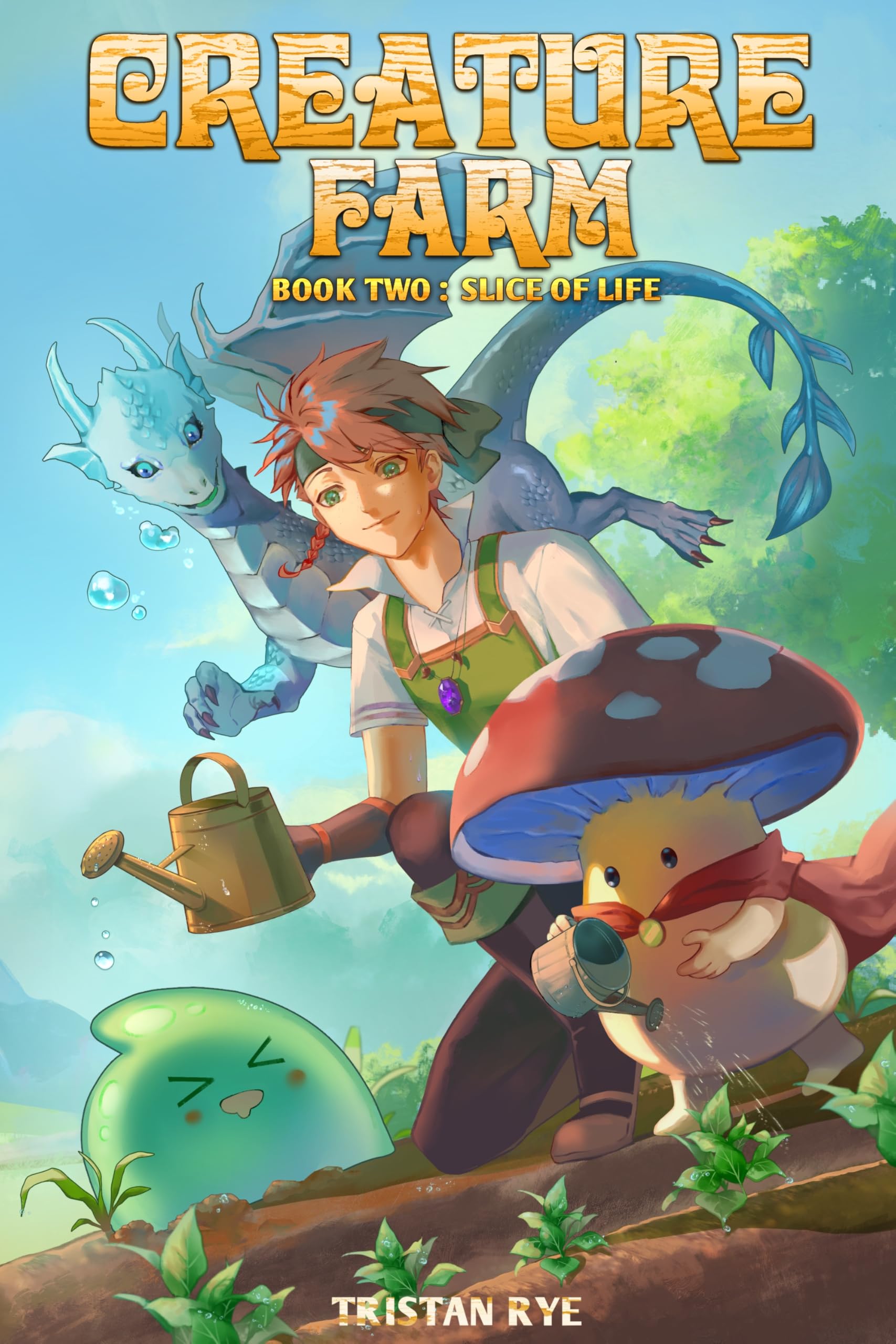 Slice of Life (Creature Farm: A Cozy Monster Evolution LitRPG Book 2)