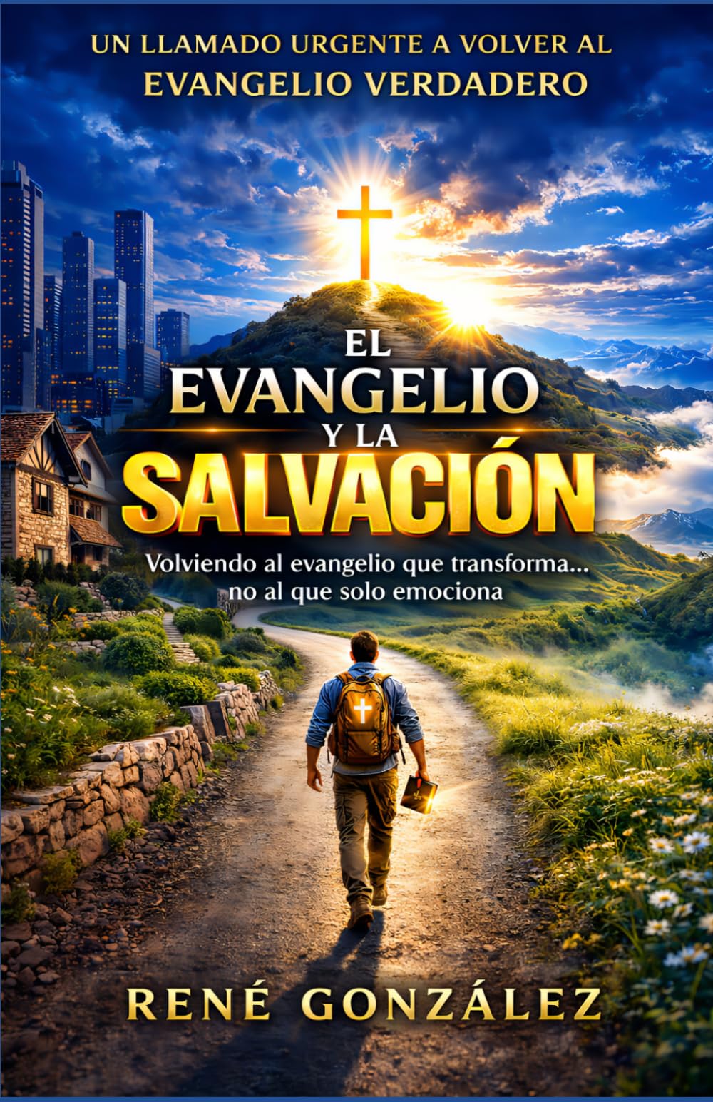 EL EVANGELIO Y LA SALVACIÓN: Volviendo a la verdad que transforma, no solo a la que emociona (Escuela del Espíritu)