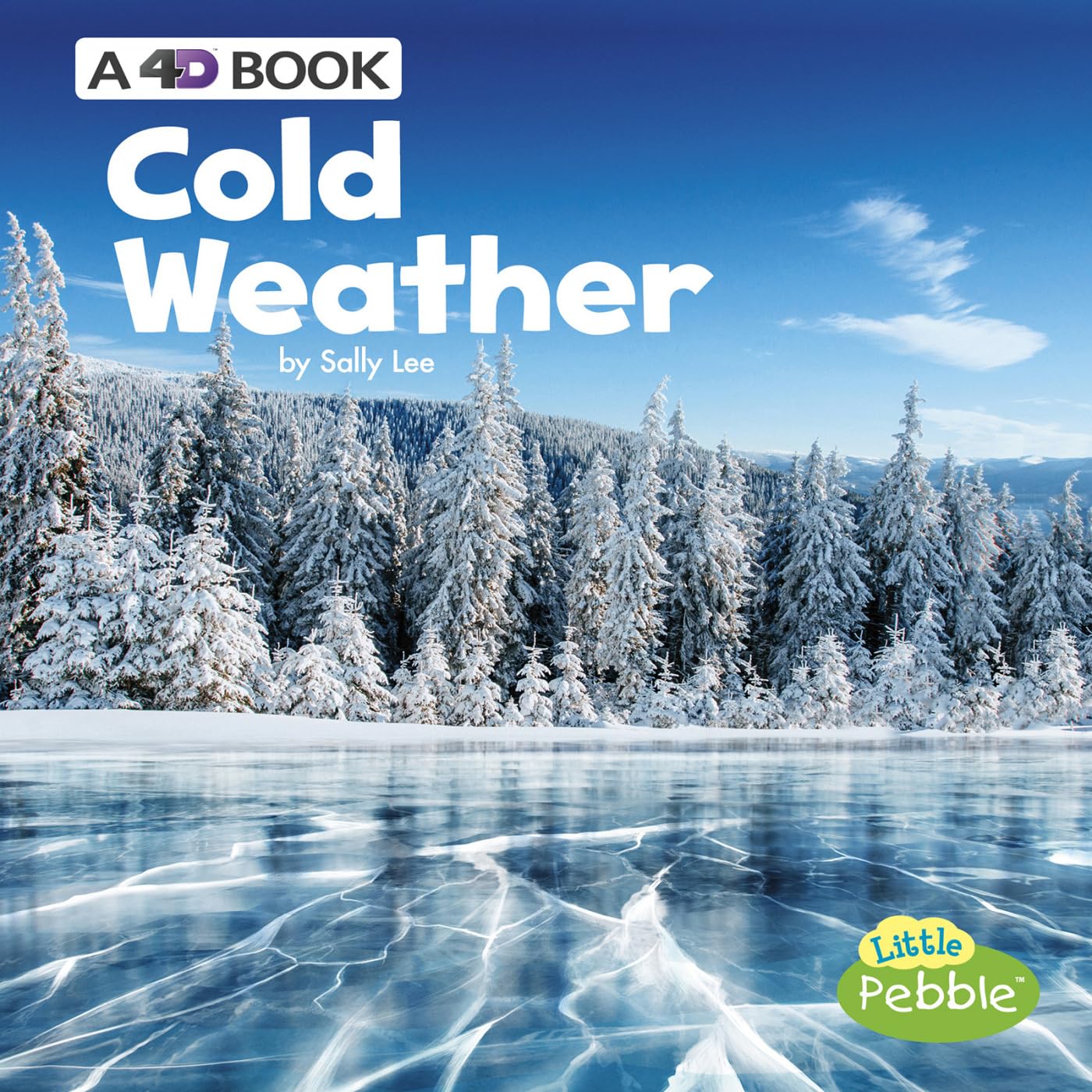 Cold Weather: A 4D Book Paperback – Illustrated, 1 August 2018