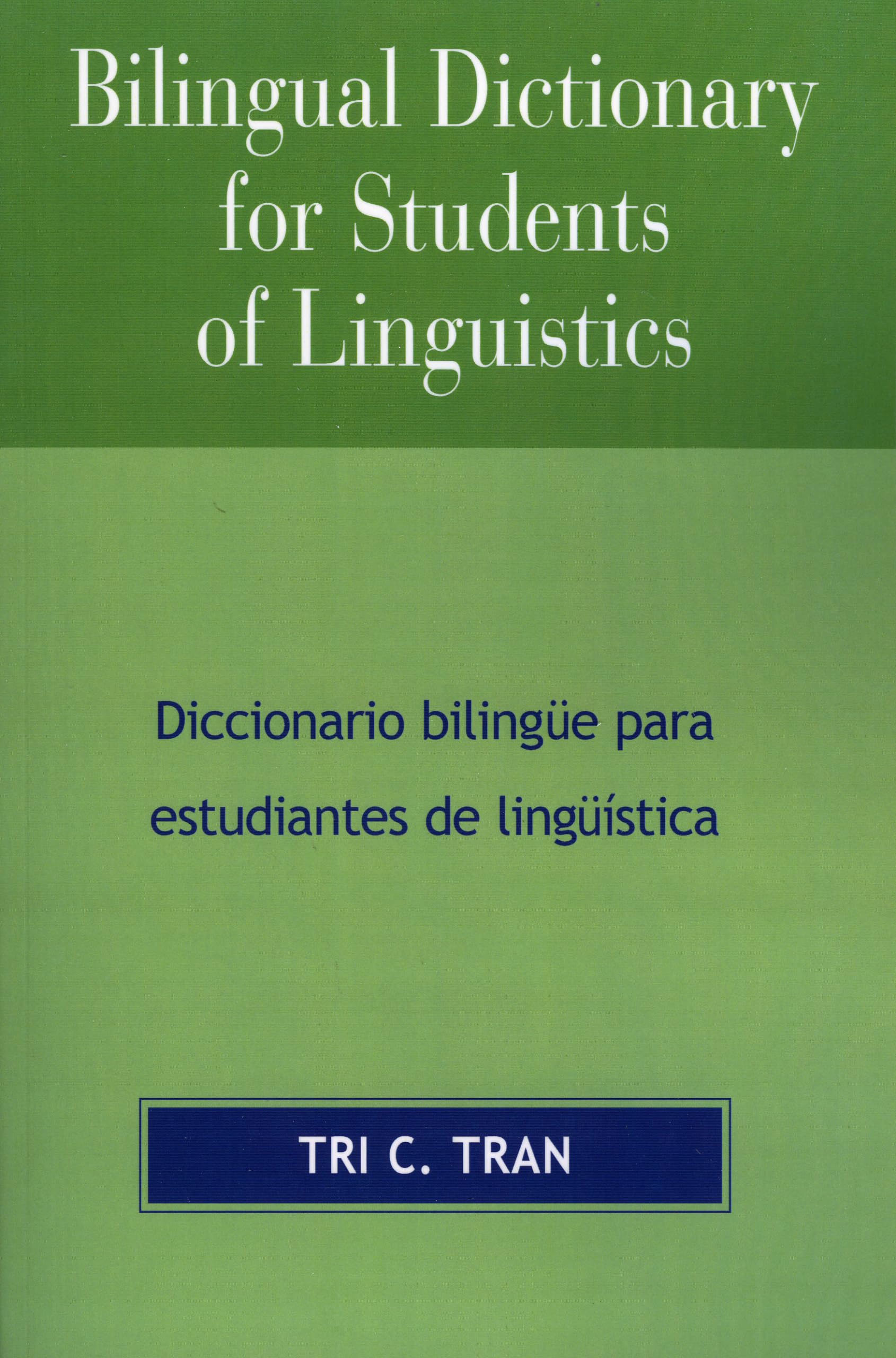 Bilingual Dictionary for Students of Linguistics: Diccionario Bilingue para Estudiantes de Linguistica