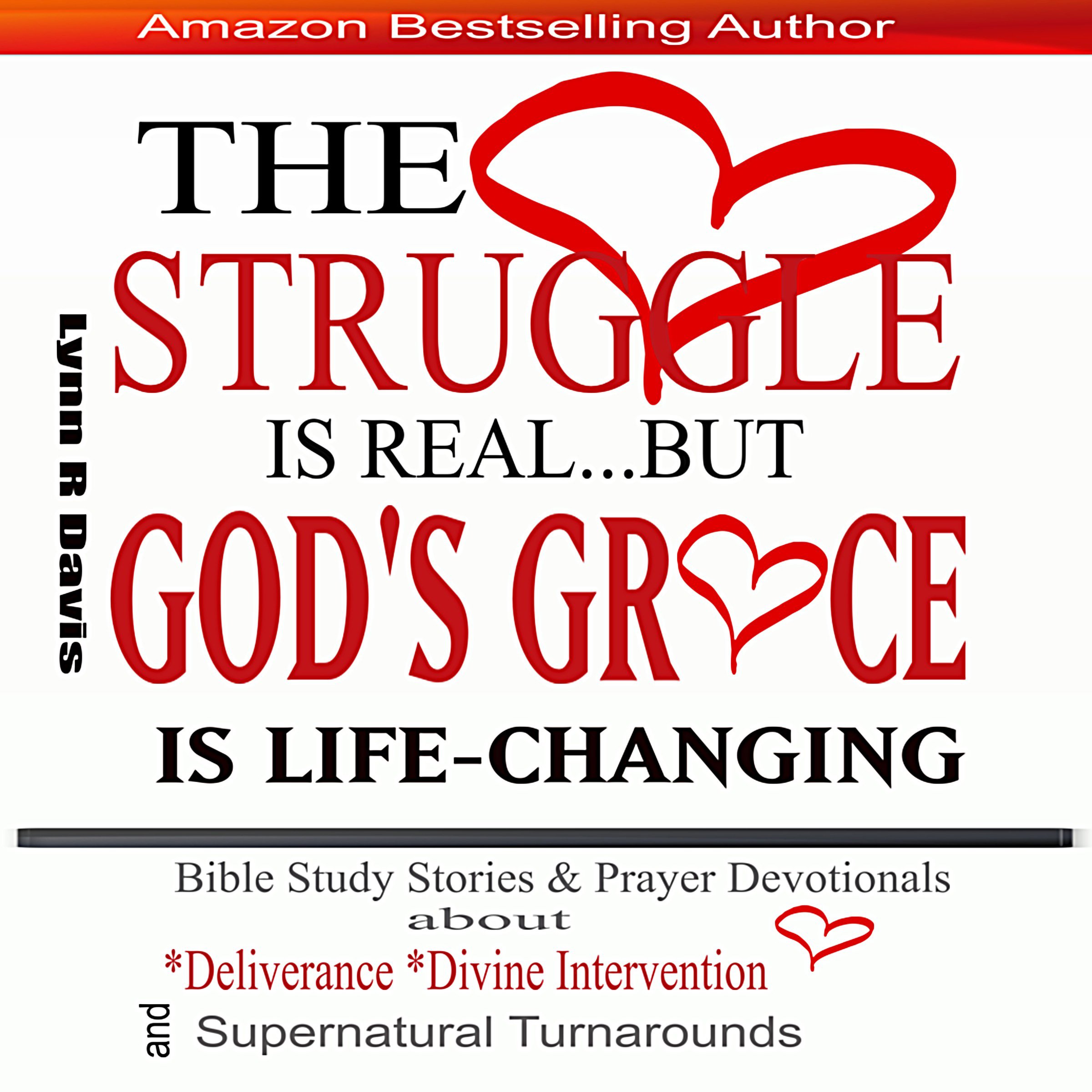 The Struggle Is Real But God's Grace Is Life-Changing