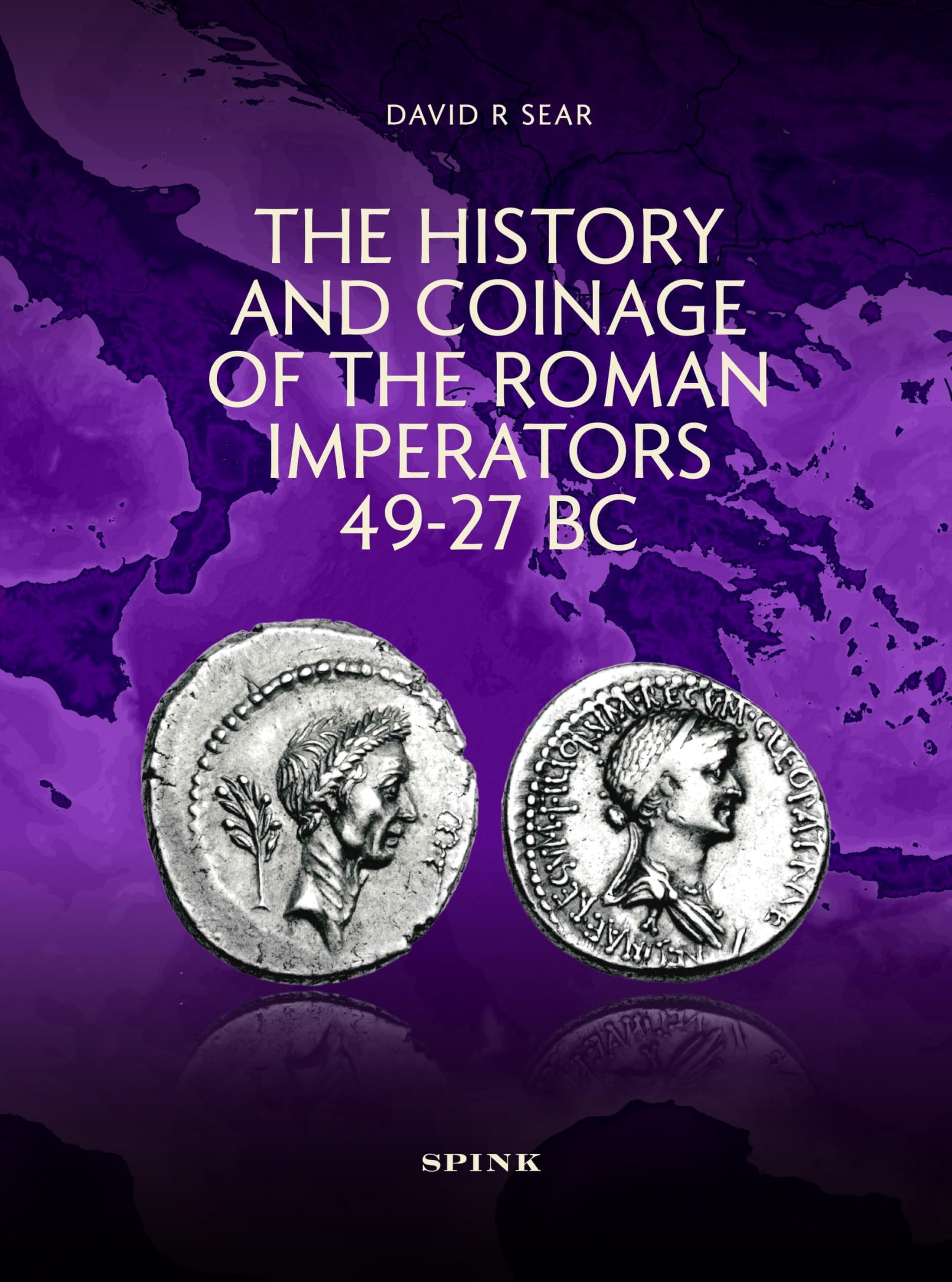 The History and Coinage of the Roman Imperators 4927 BC by David R Sear HARDBACK