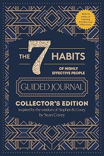 The 7 Habits of Highly Effective People Guided Journal: Collector's Edition