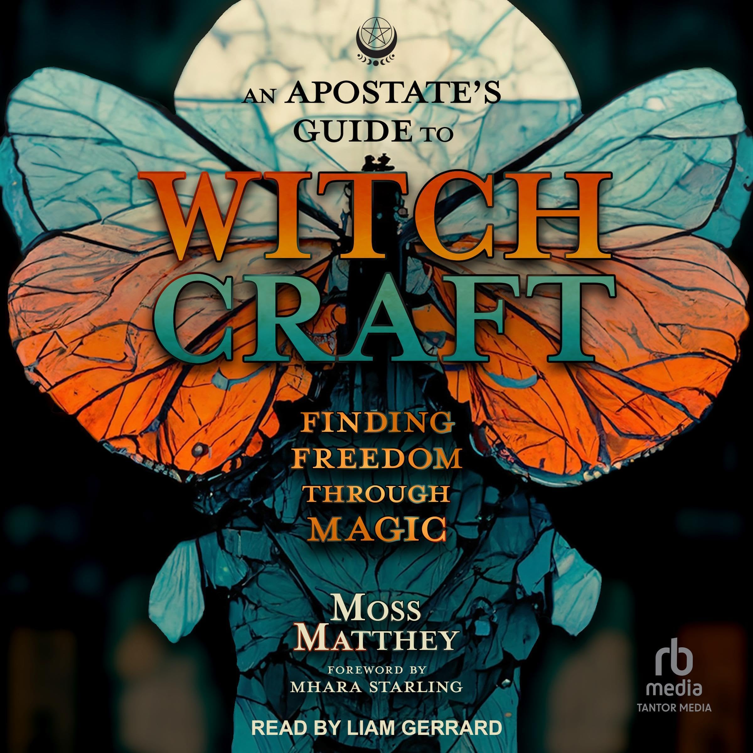 An Apostate's Guide to Witchcraft