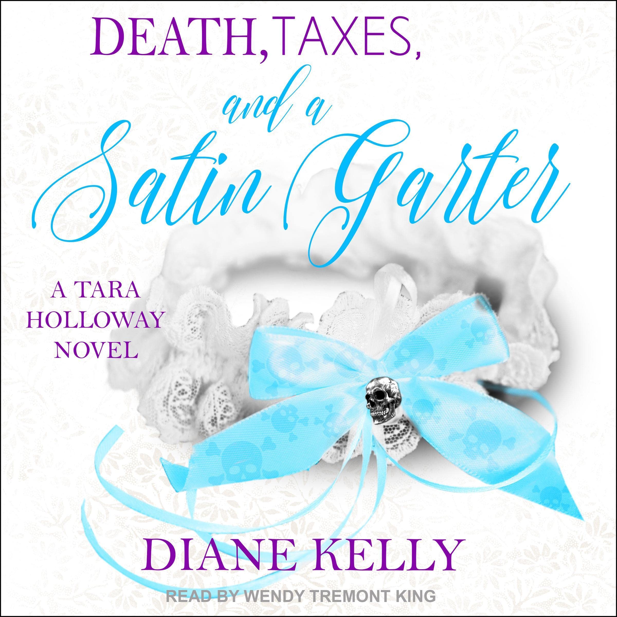 Death, Taxes, and a Satin Garter