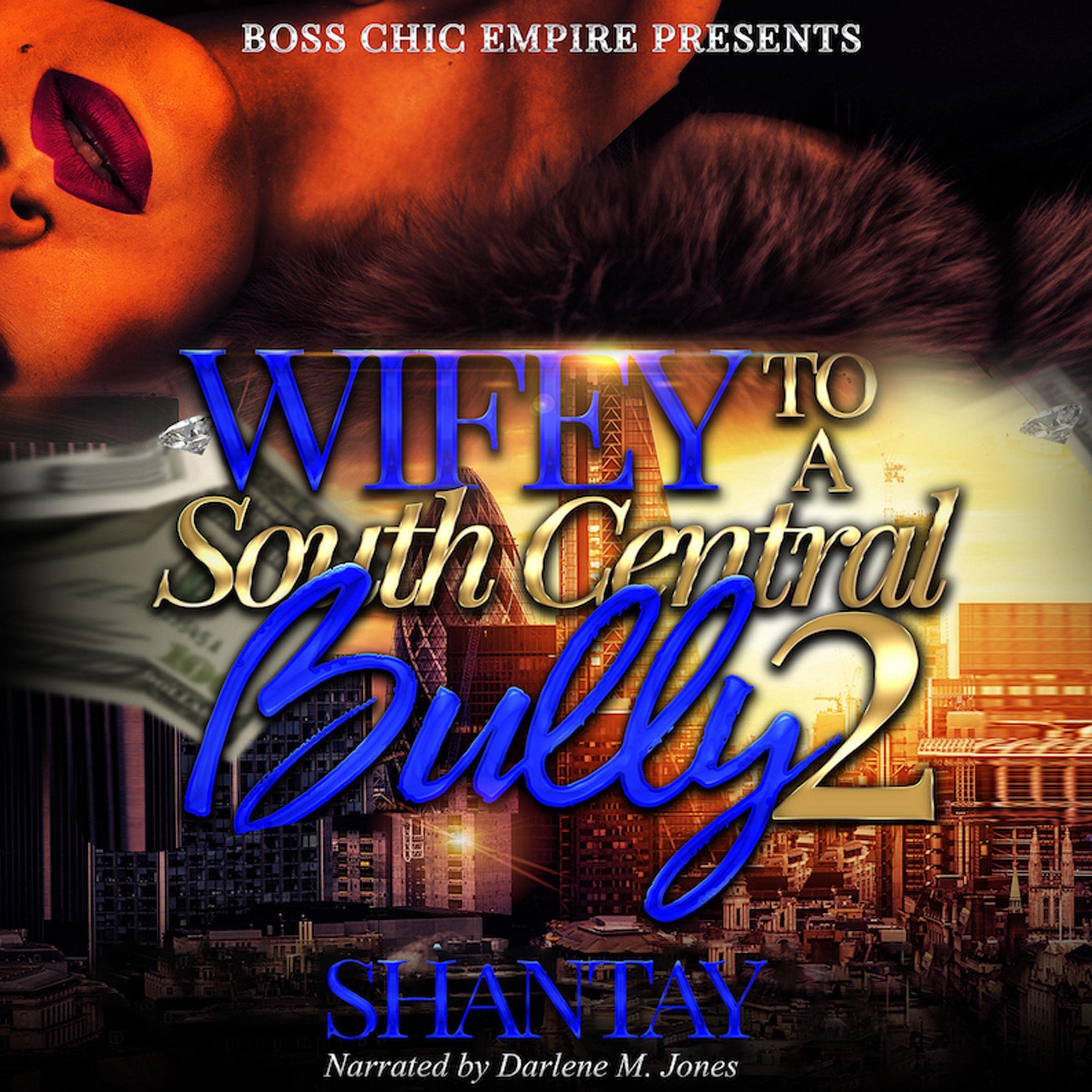Wifey to a South Central Bully 2