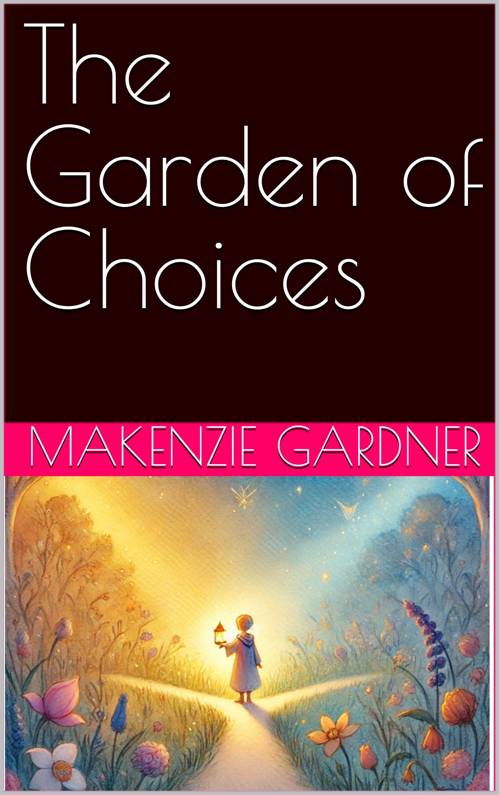 The Garden of Choices (The Little Light Book 2)