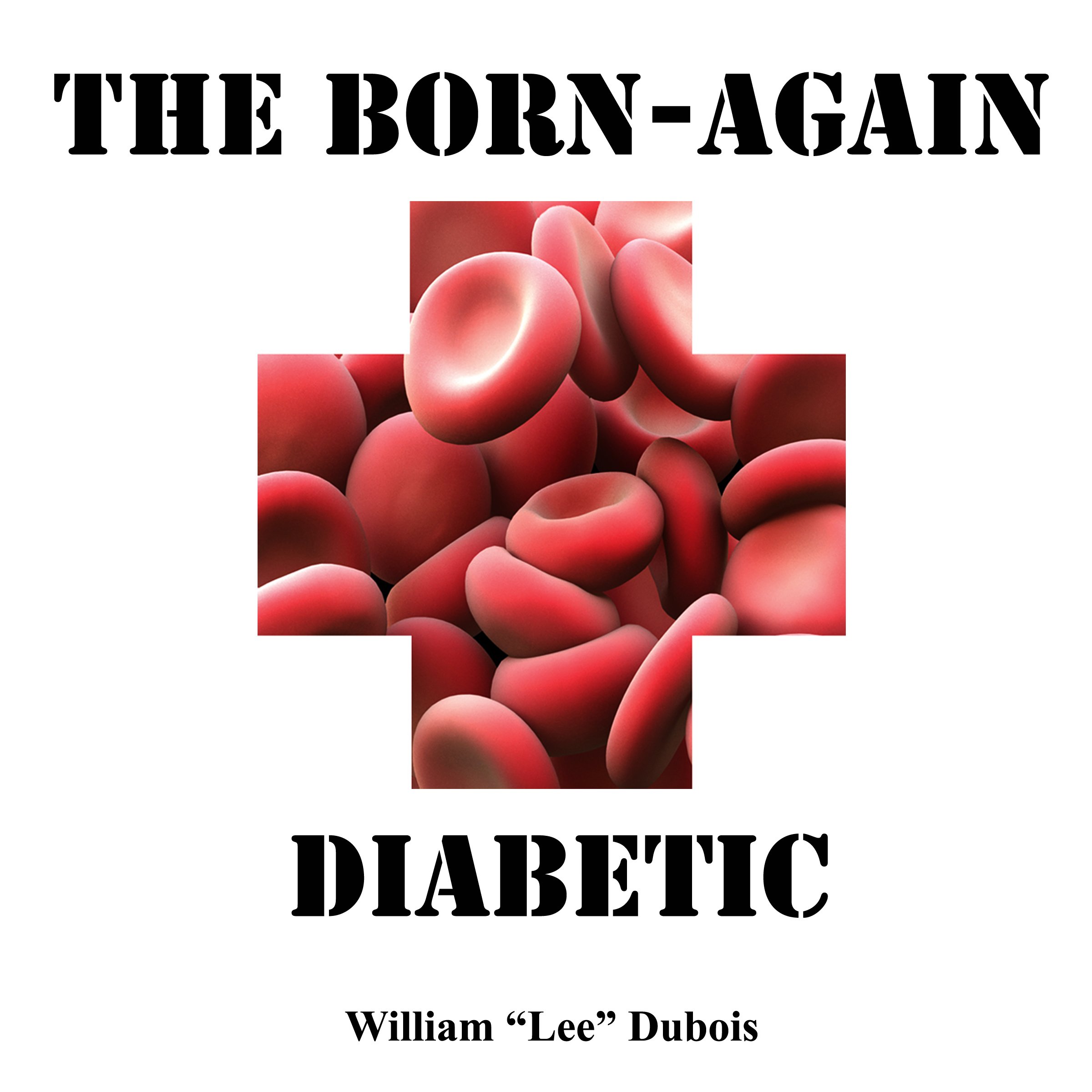 Cover art for The Born-Again Diabetic