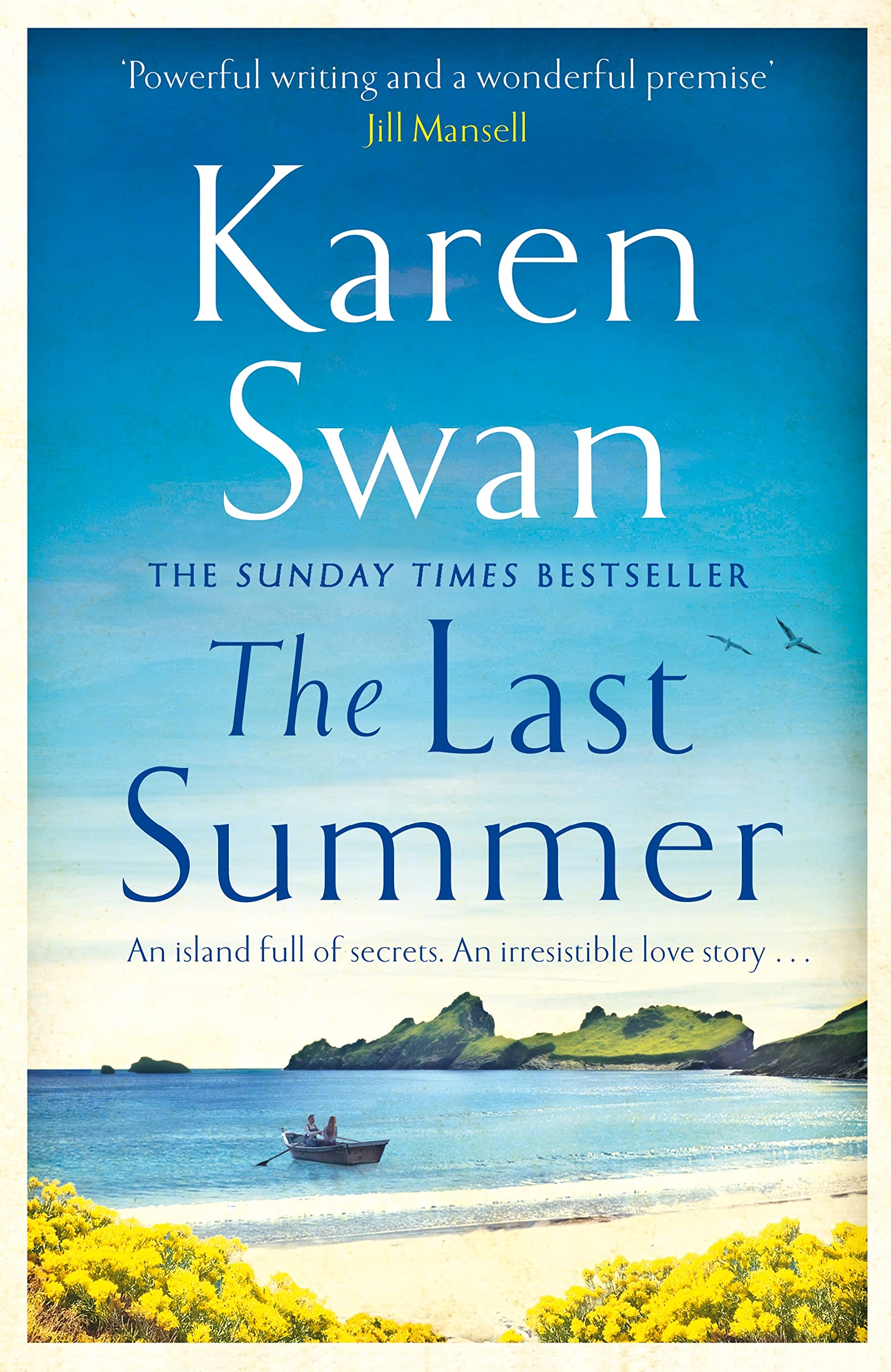 Last Summer : A Wild, Romantic Tale of Opposites Attract ... by Karen Swan ...