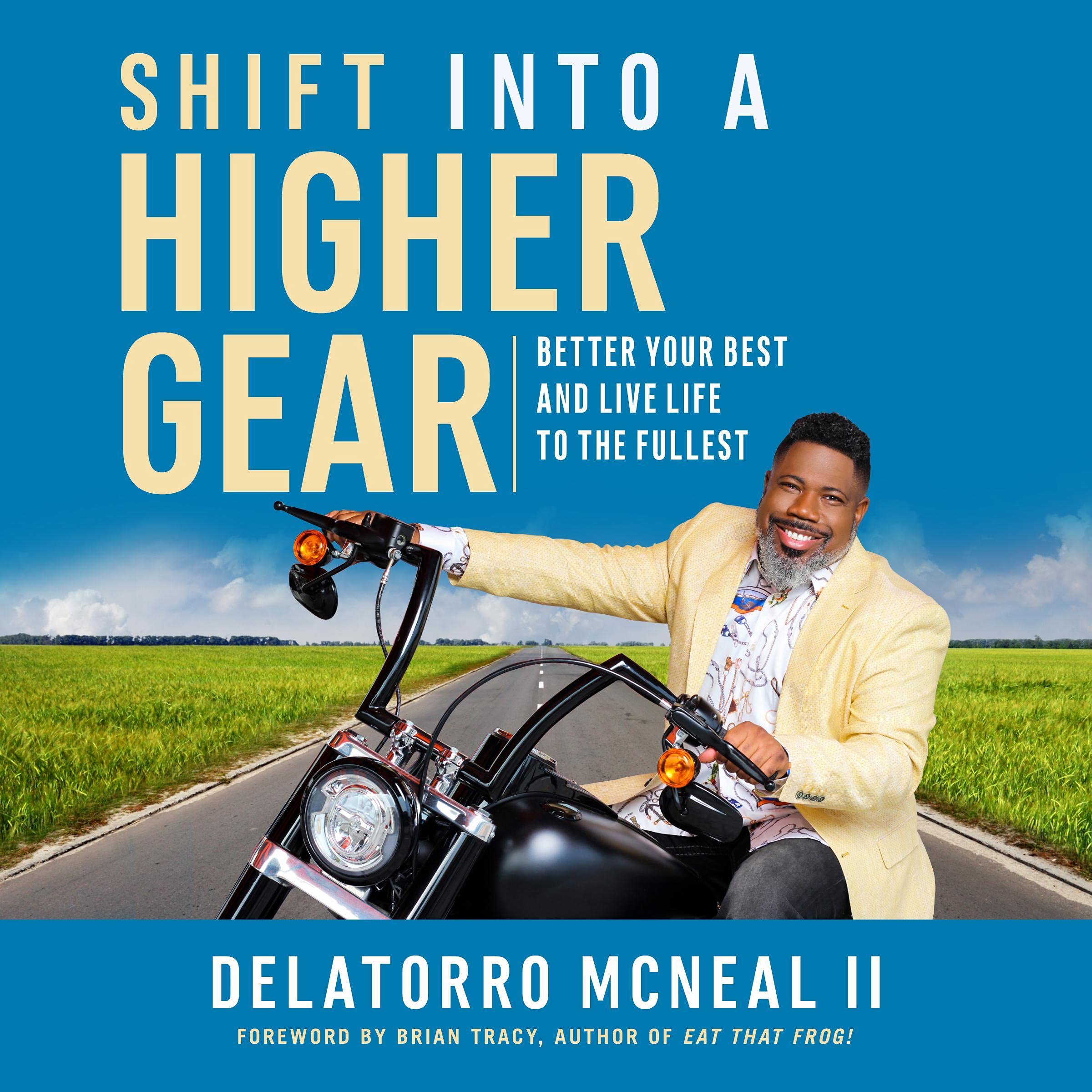 Cover art for Shift into a Higher Gear: Better Your Best and Live Life to the Fullest
